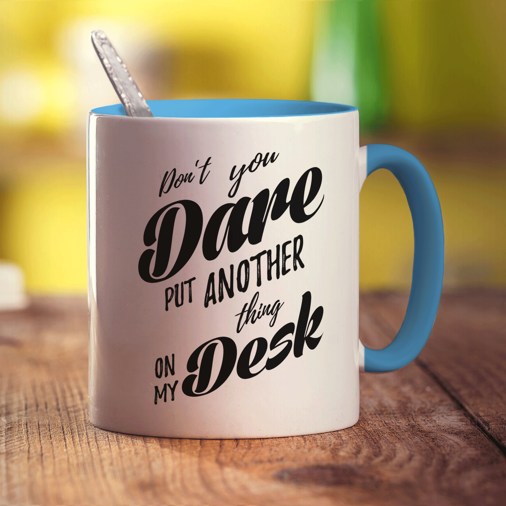 Don't You Dare Put Another Thing on My Desk Mug - Standard 330ml (11oz) / Blue