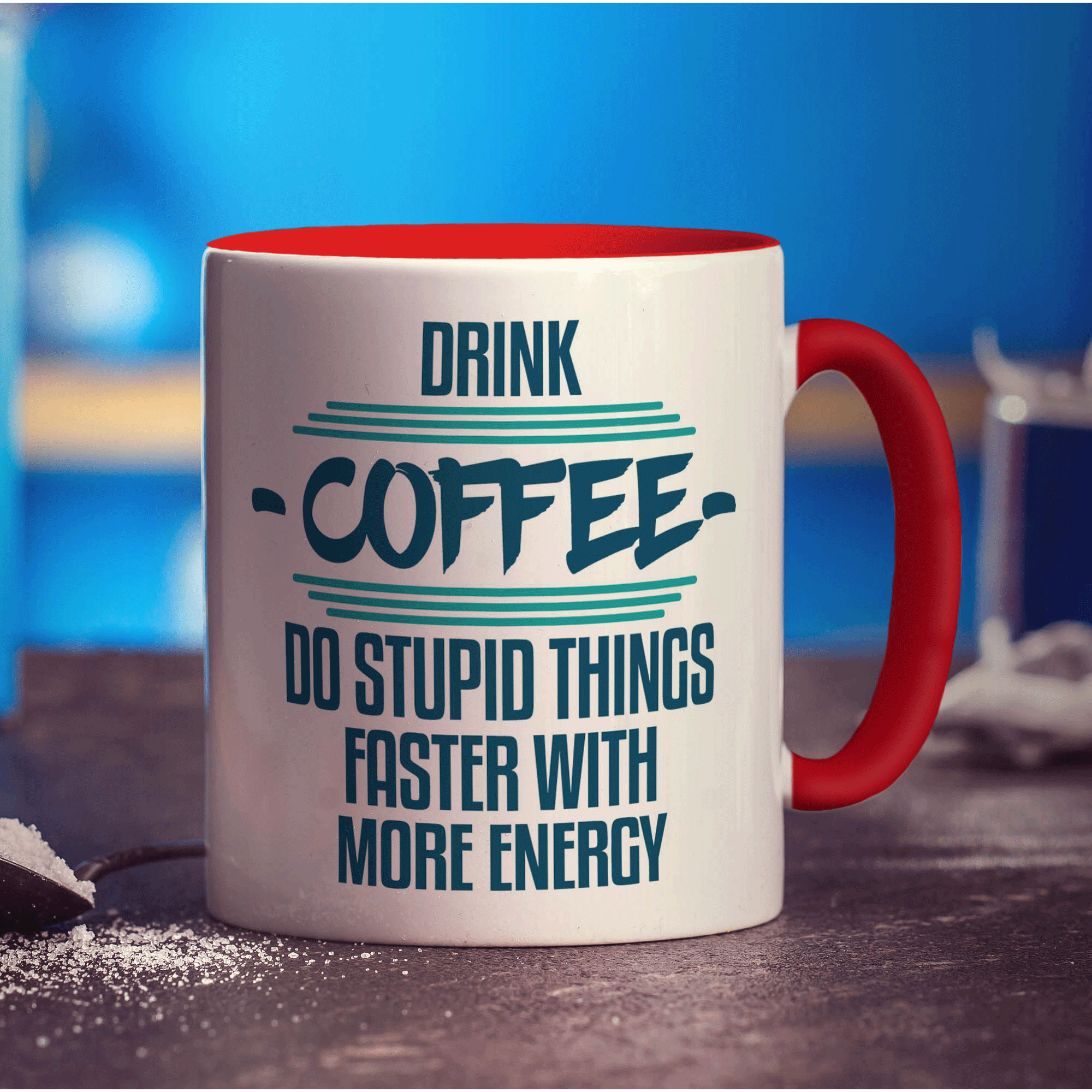 Drink Coffee Do Stupid Things Faster With More Energy Mug - Standard 330ml (11oz) / Red