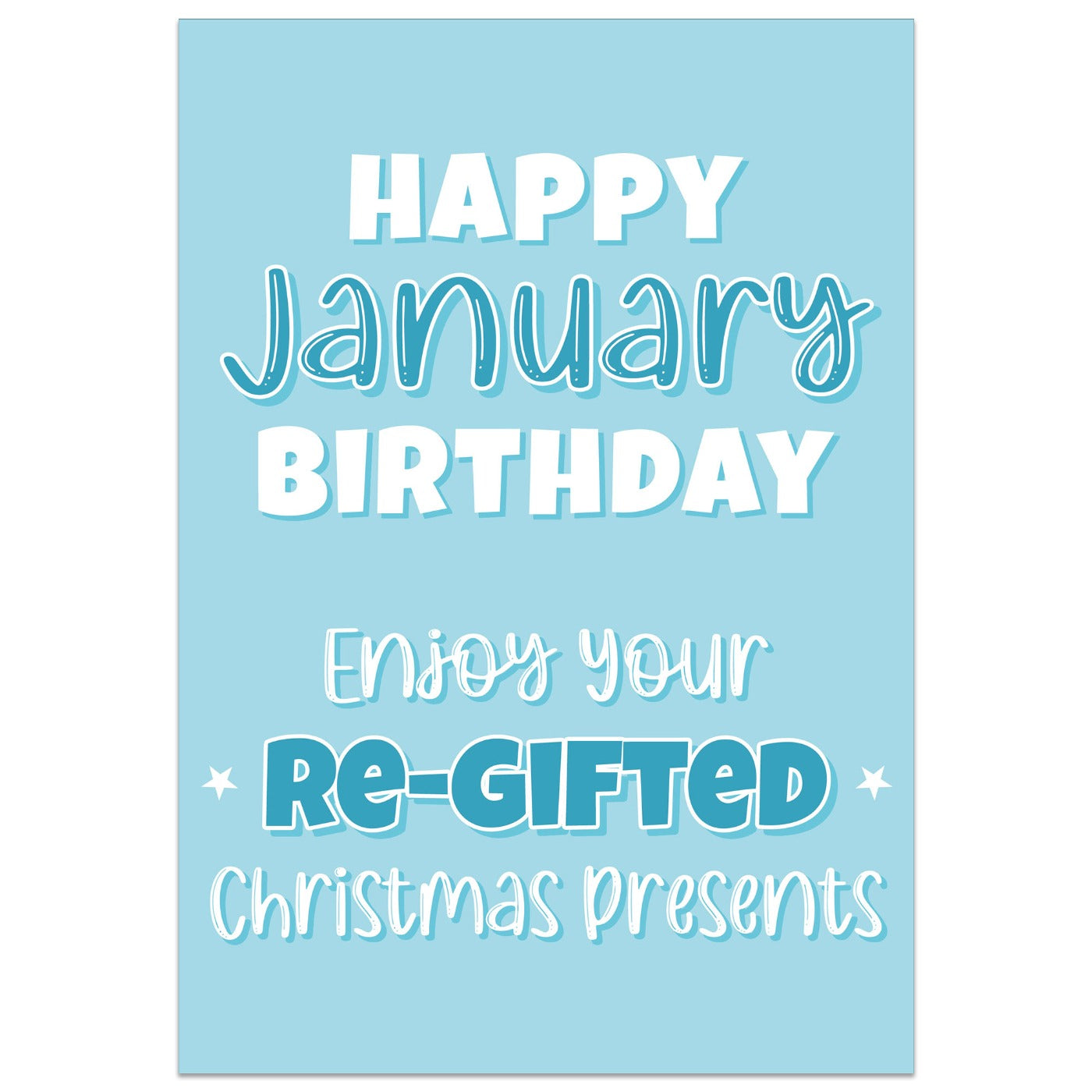 Enjoy Your Re-Gifted Christmas Presents January Birthday Card