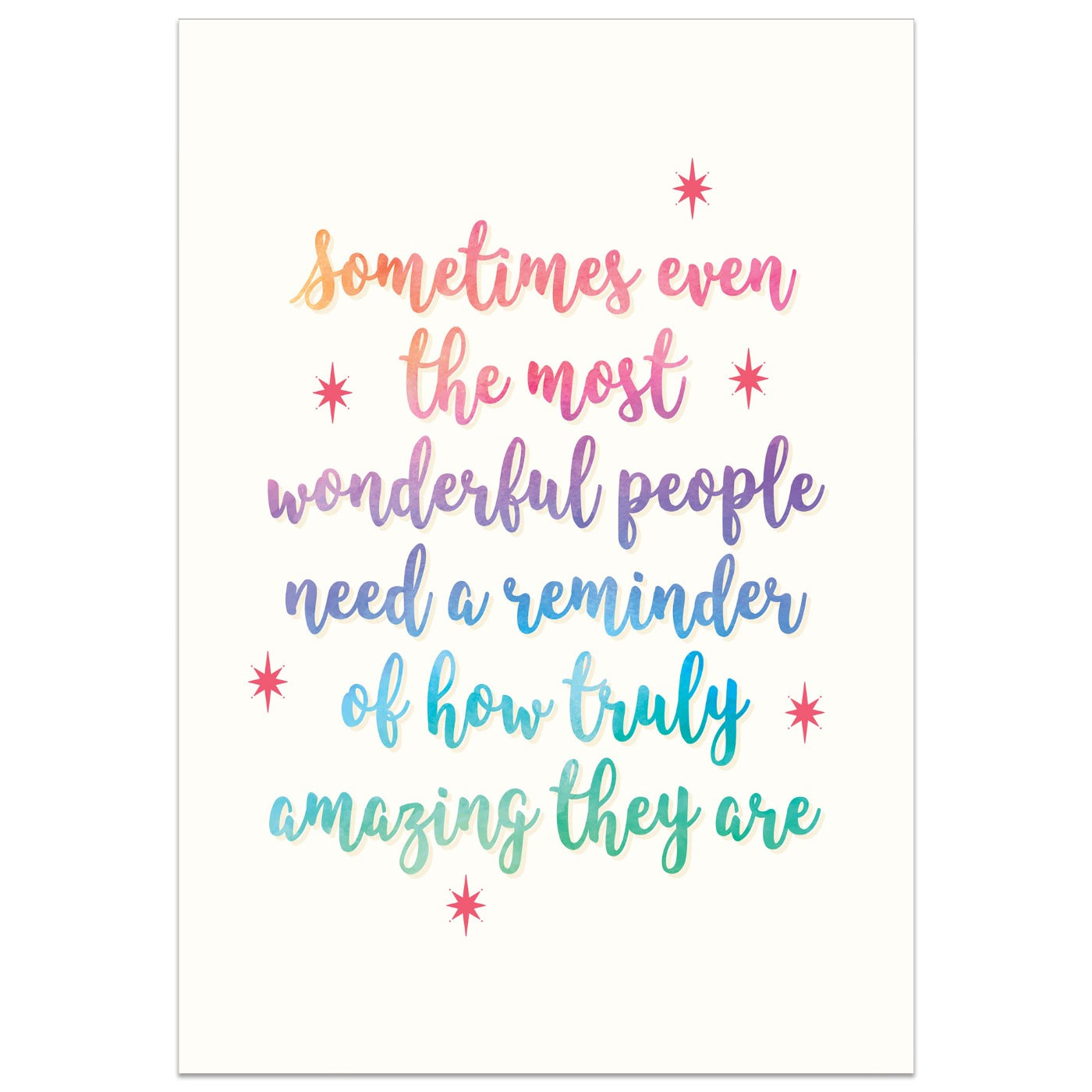 Even the Most Wonderful People Need a Reminder of How Amazing They Are Card