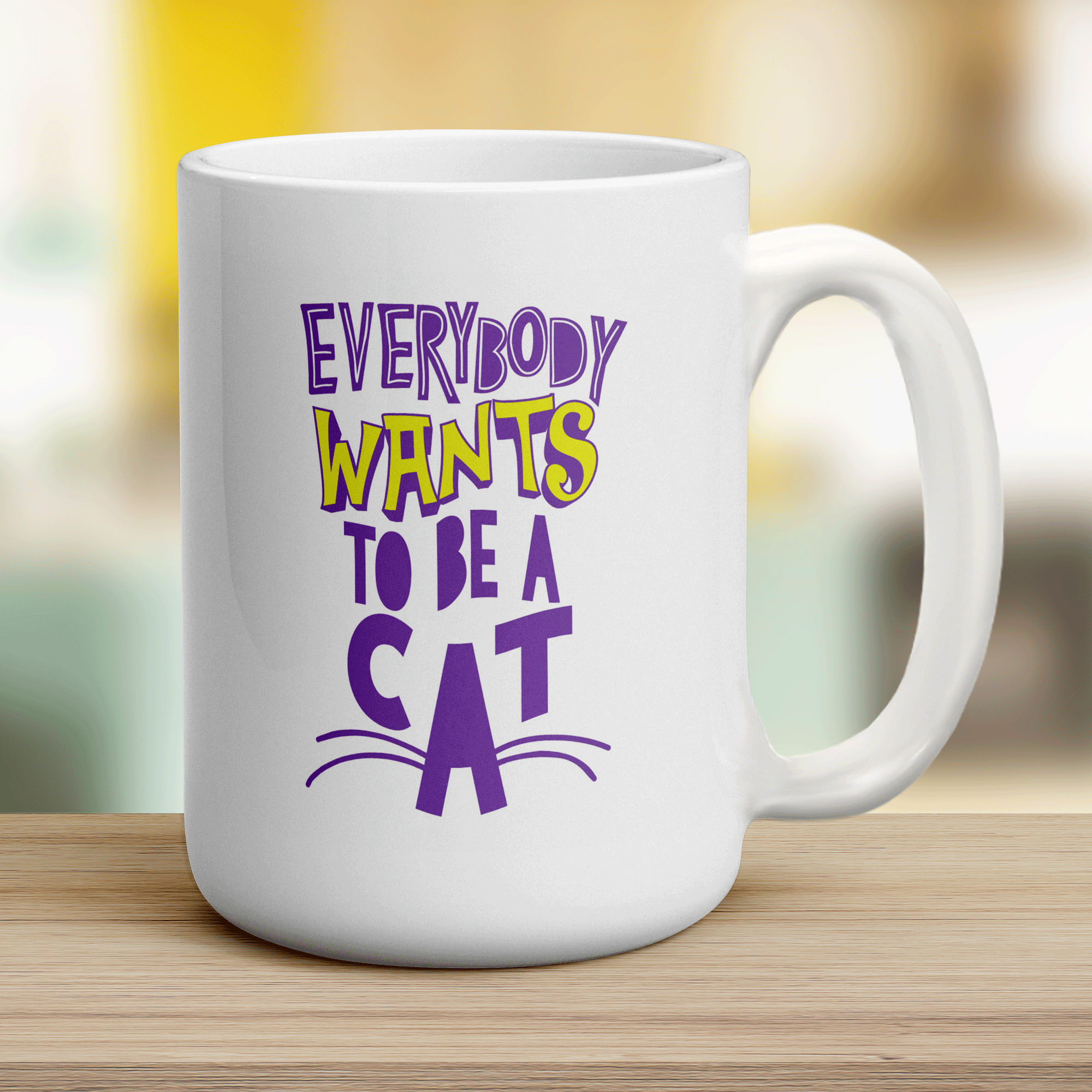Everybody Wants to Be a Cat Mug