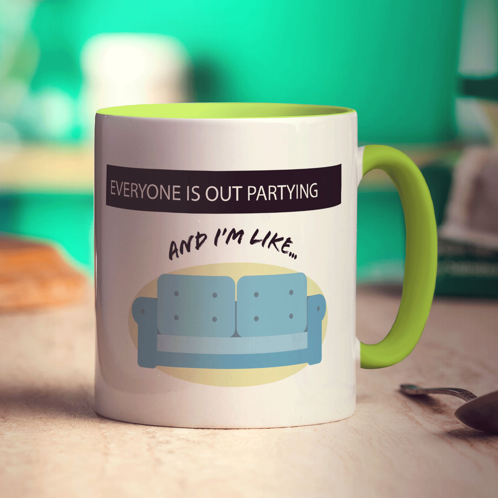 Everyone Is Out Partying And I'm Like... Mug - Standard 330ml (11oz) / Green