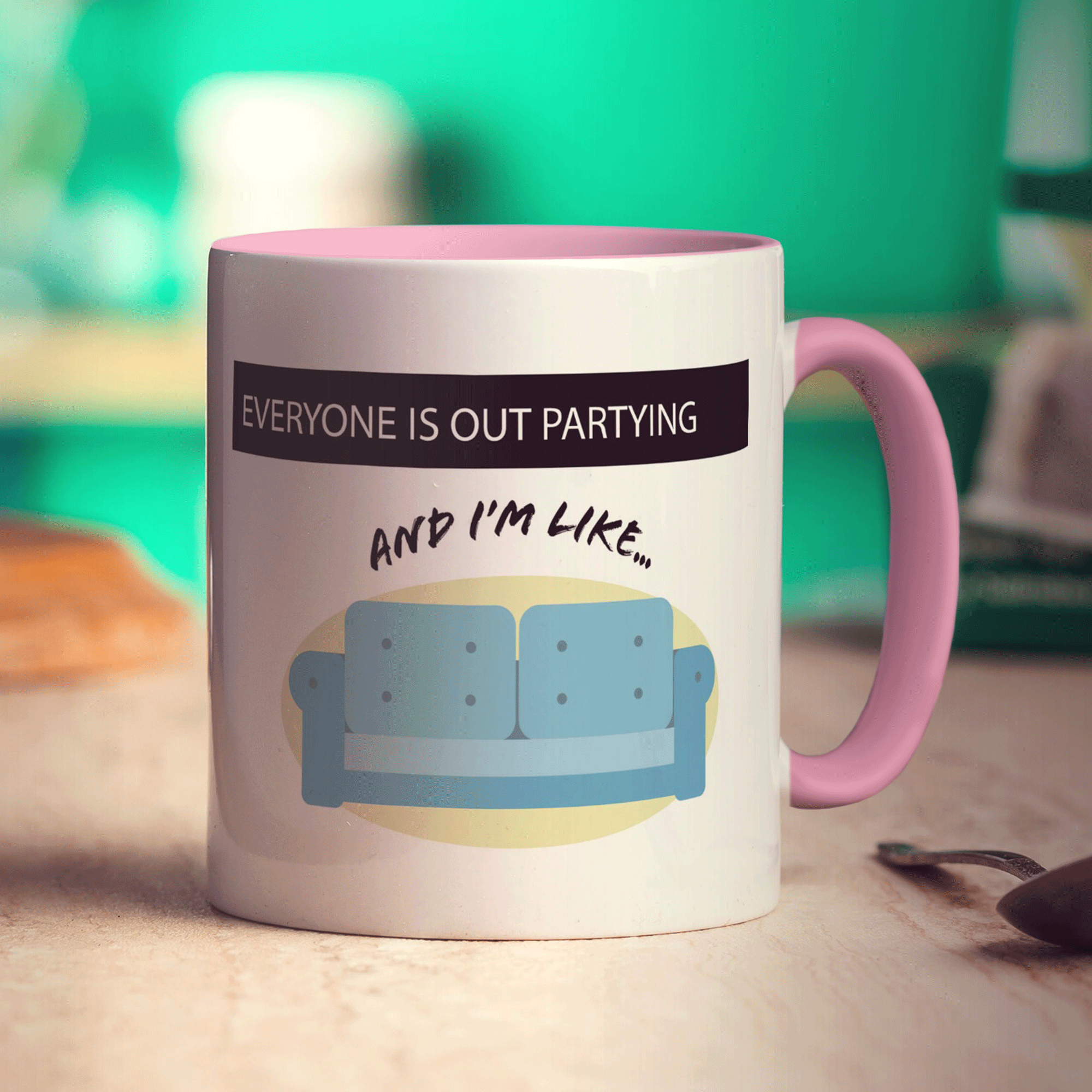 Everyone Is Out Partying And I'm Like... Mug - Standard 330ml (11oz) / Pink