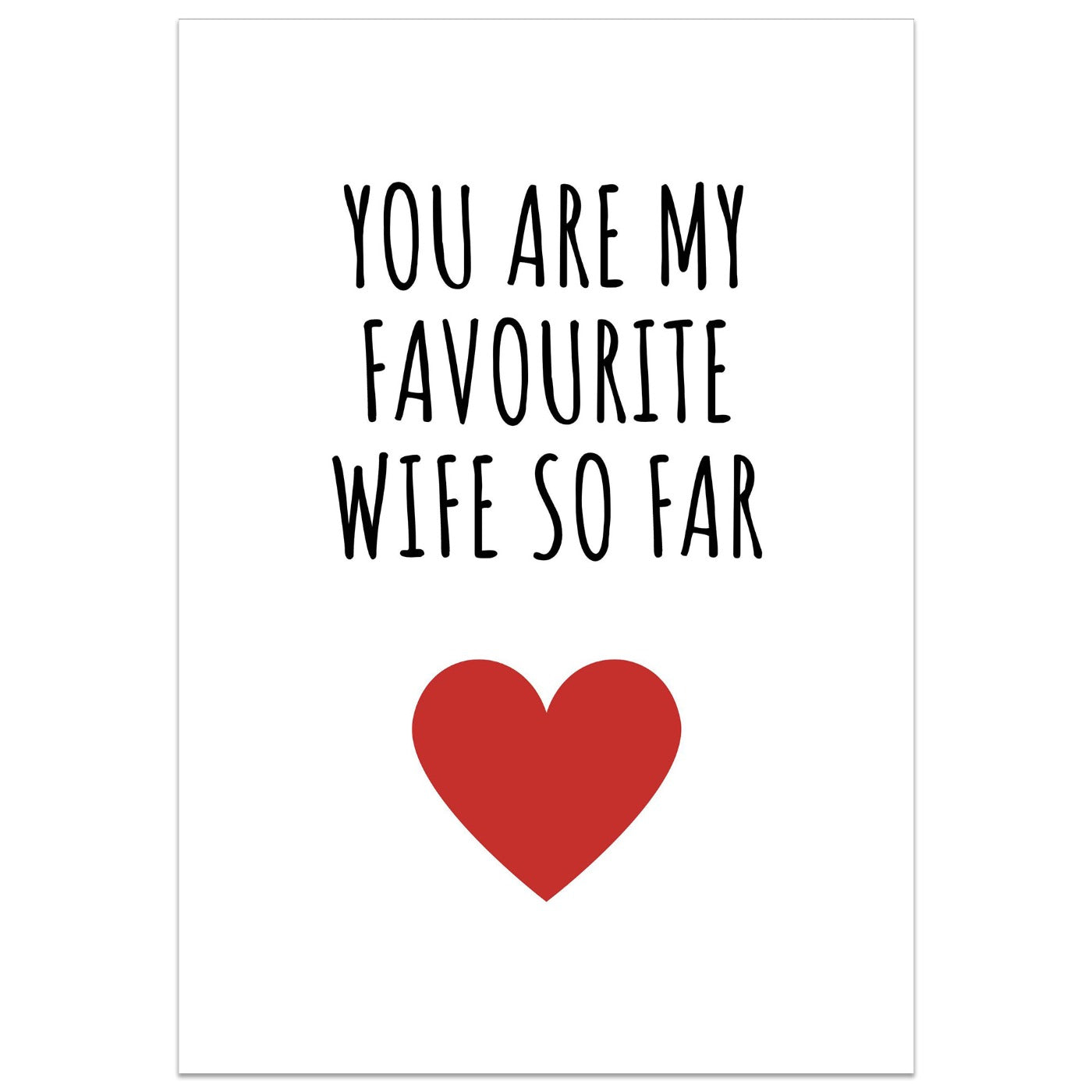 You Are My Favourite Wife So Far Card