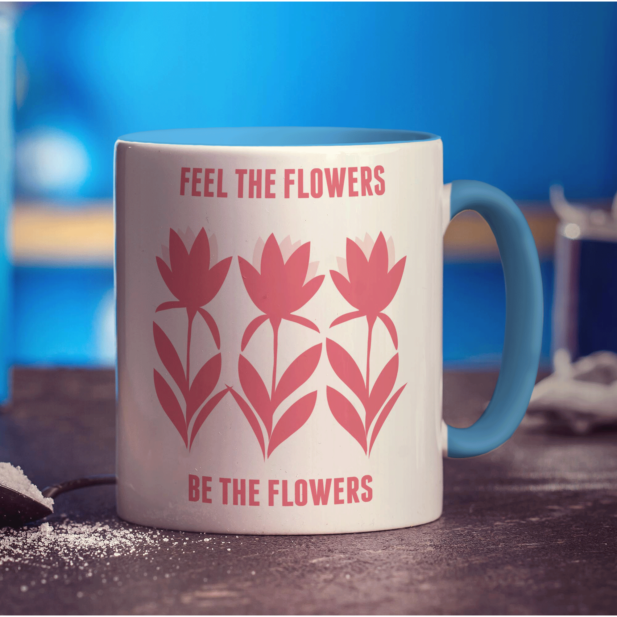 Feel The Flowers Be The Flowers Mug - Standard 330ml (11oz) / Blue