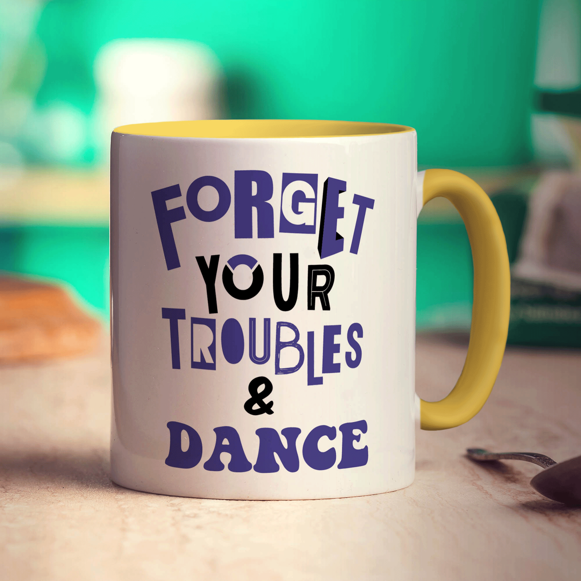 Forget Your Troubles & Dance Mug