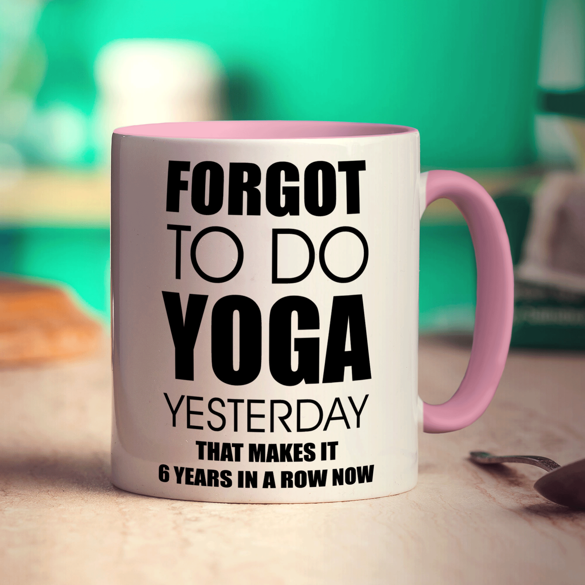 Forgot To Do Yoga Yesterday That Makes It 6 Years in a Row Now Mug - Standard 330ml (11oz) / Pink