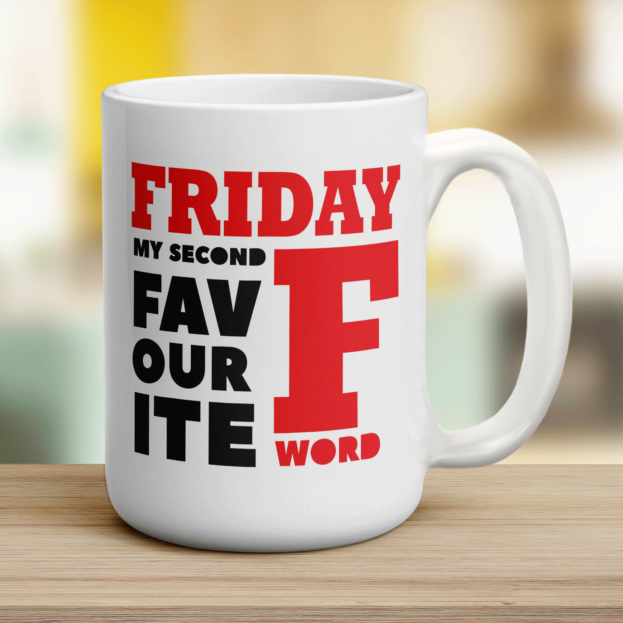 Friday, My Second Favourite F Word Mug - Jumbo 440ml (15oz) / White