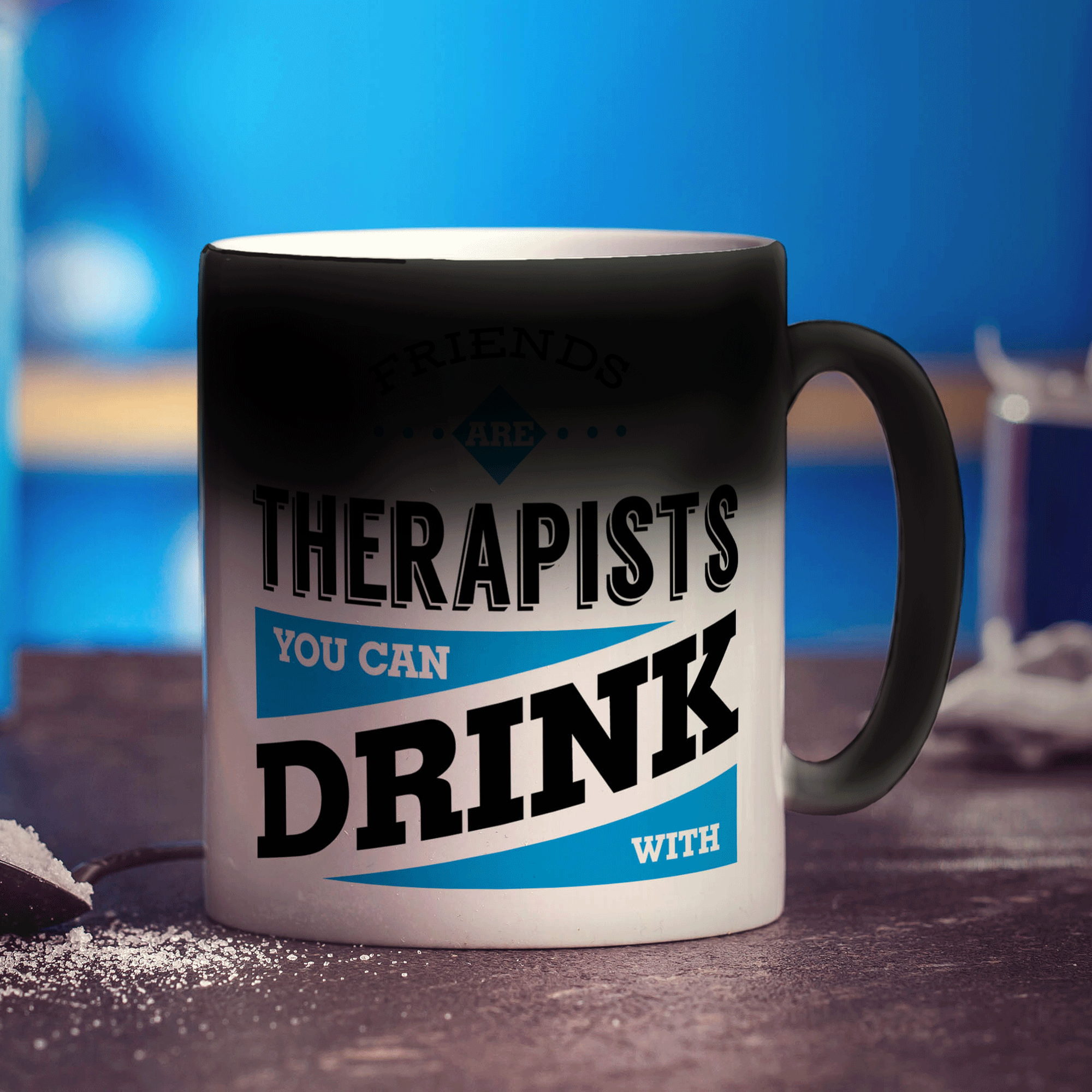 Friends Are Therapists You Can Drink With Mug - Standard 330ml (11oz) / Magic Mug