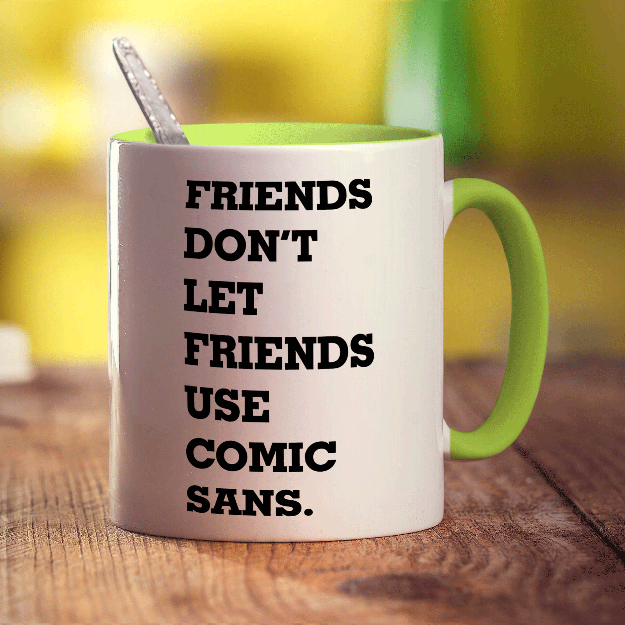 Friends Don't Let Friends Use Comic Sans Mug - Standard 330ml (11oz) / Green