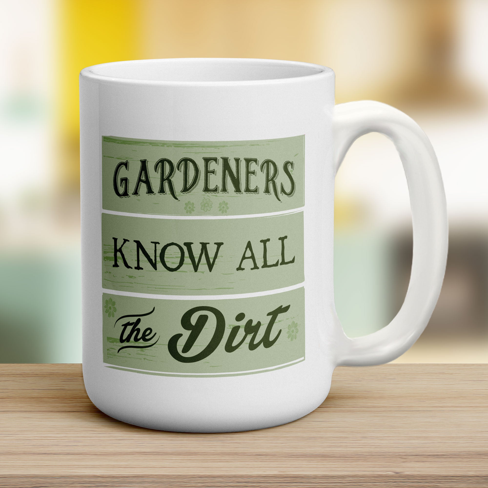 Gardeners Know All The Dirt Mug