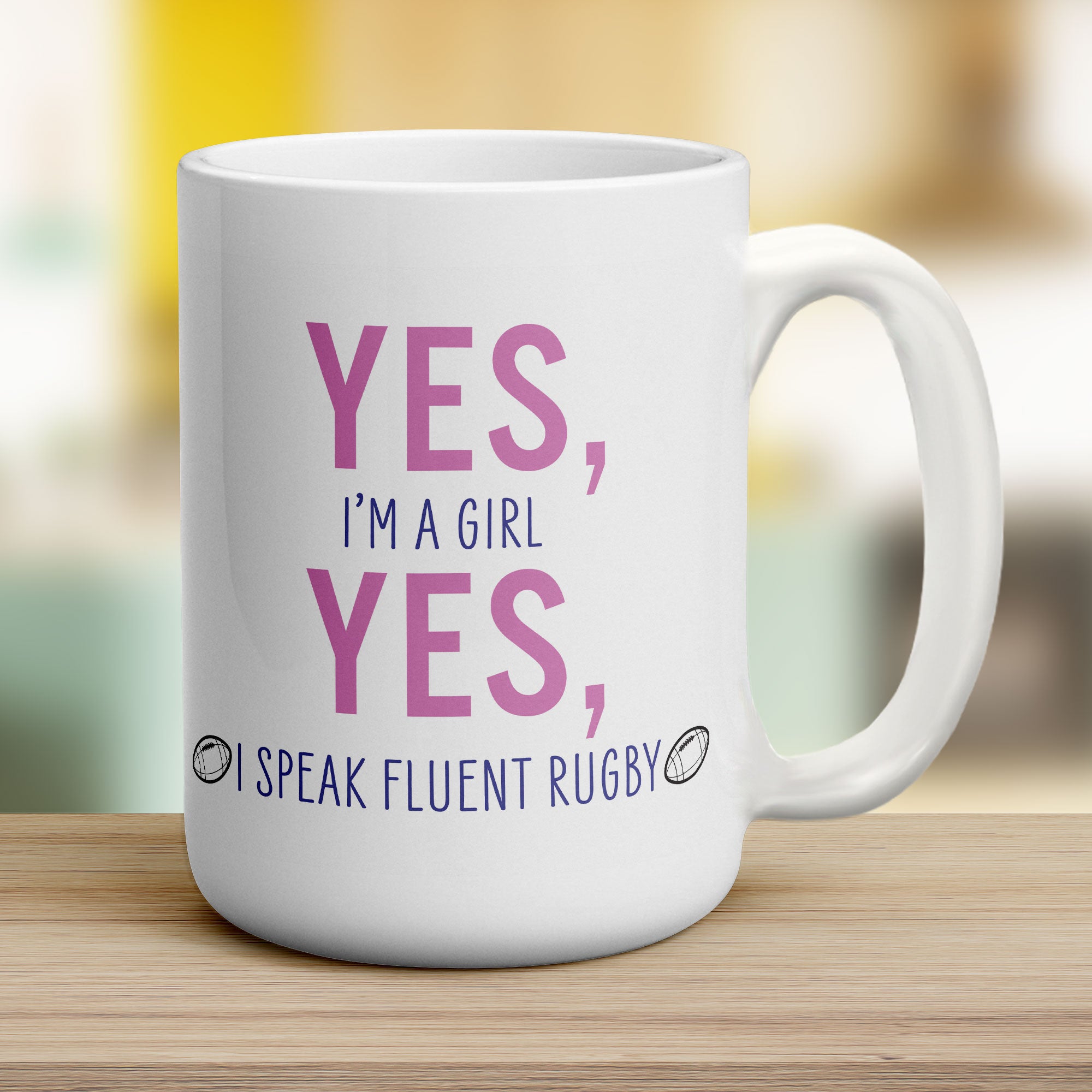 Yes, I'm a Girl Yes, I Speak Fluent Rugby Mug