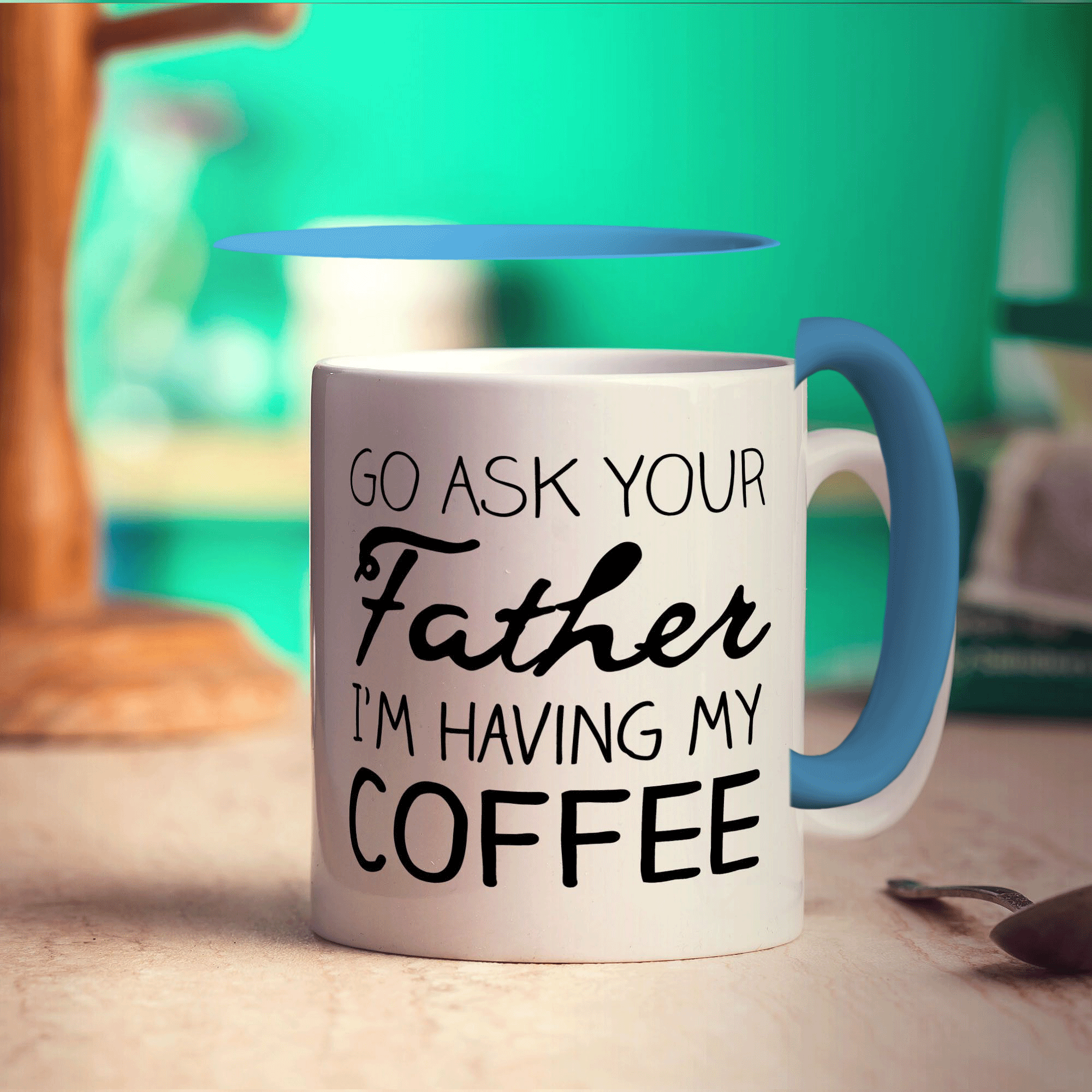 Go Ask Your Father I'm Having My Coffee Mug - Standard 330ml (11oz) / Blue