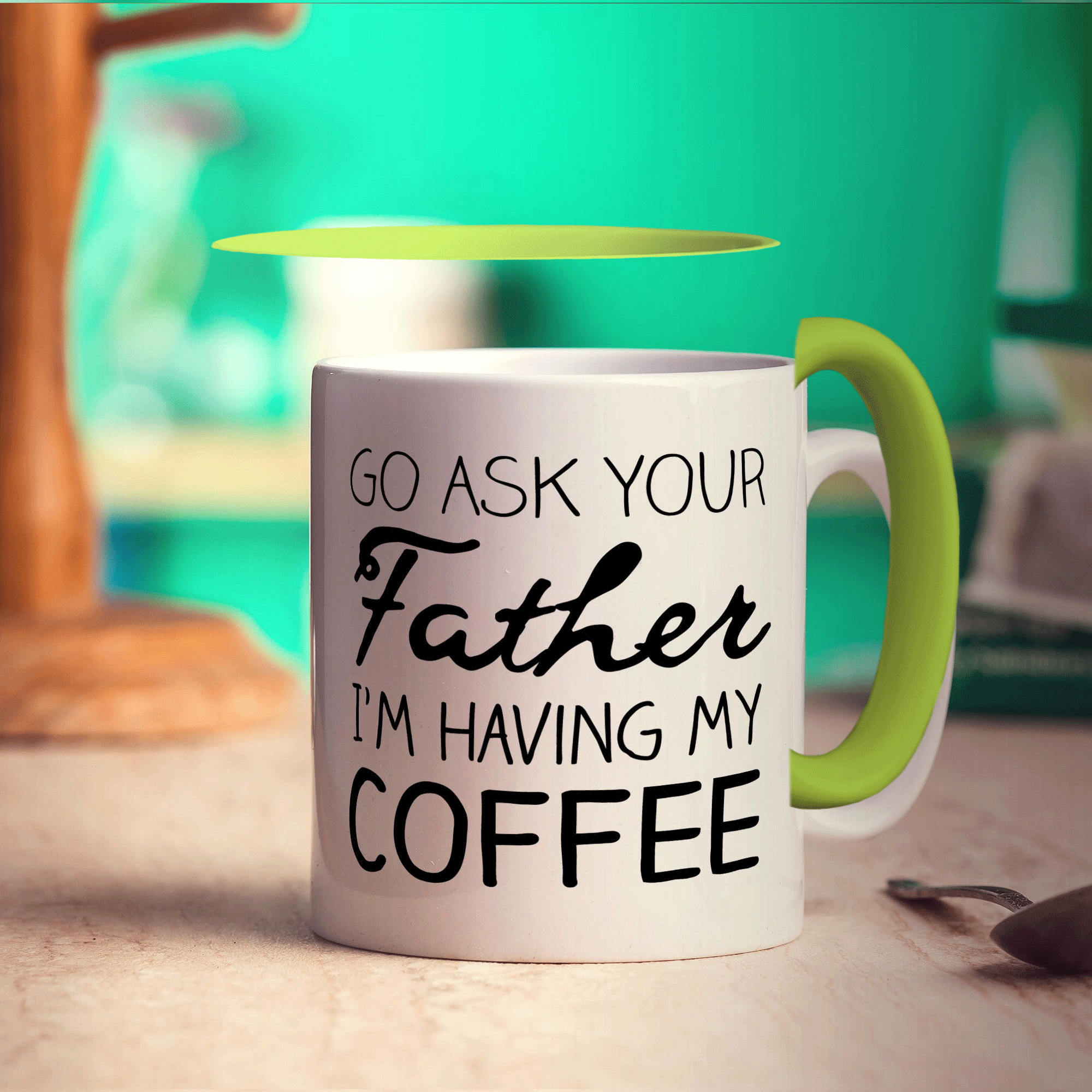 Go Ask Your Father I'm Having My Coffee Mug - Standard 330ml (11oz) / Green