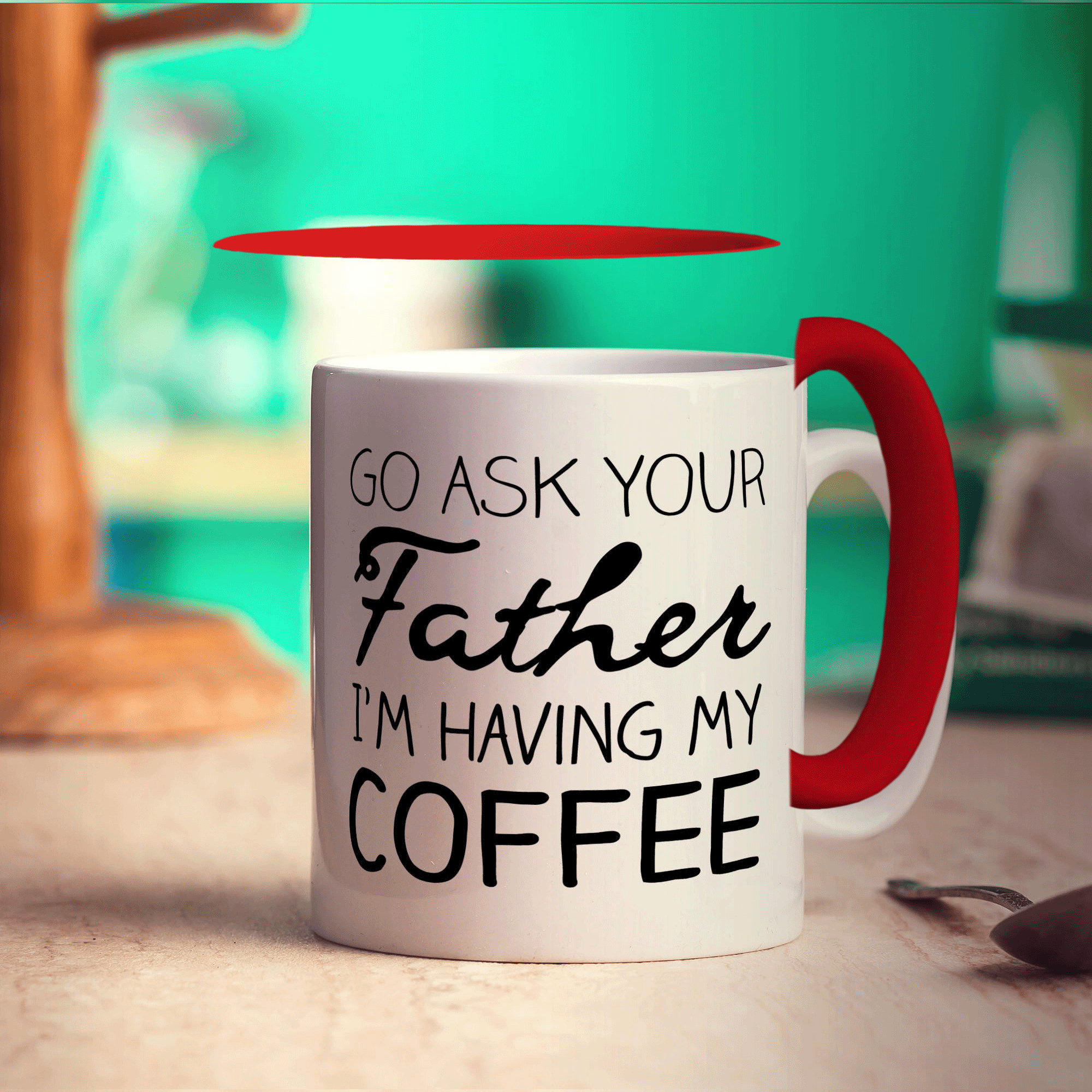 Go Ask Your Father I'm Having My Coffee Mug - Standard 330ml (11oz) / Red