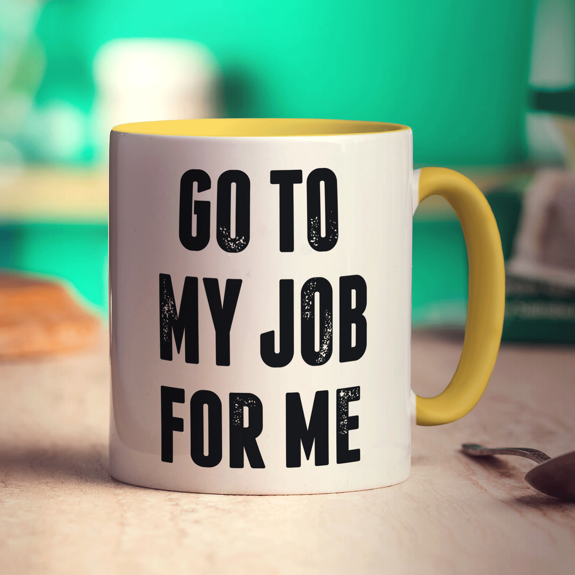 Go To My Job For Me Mug