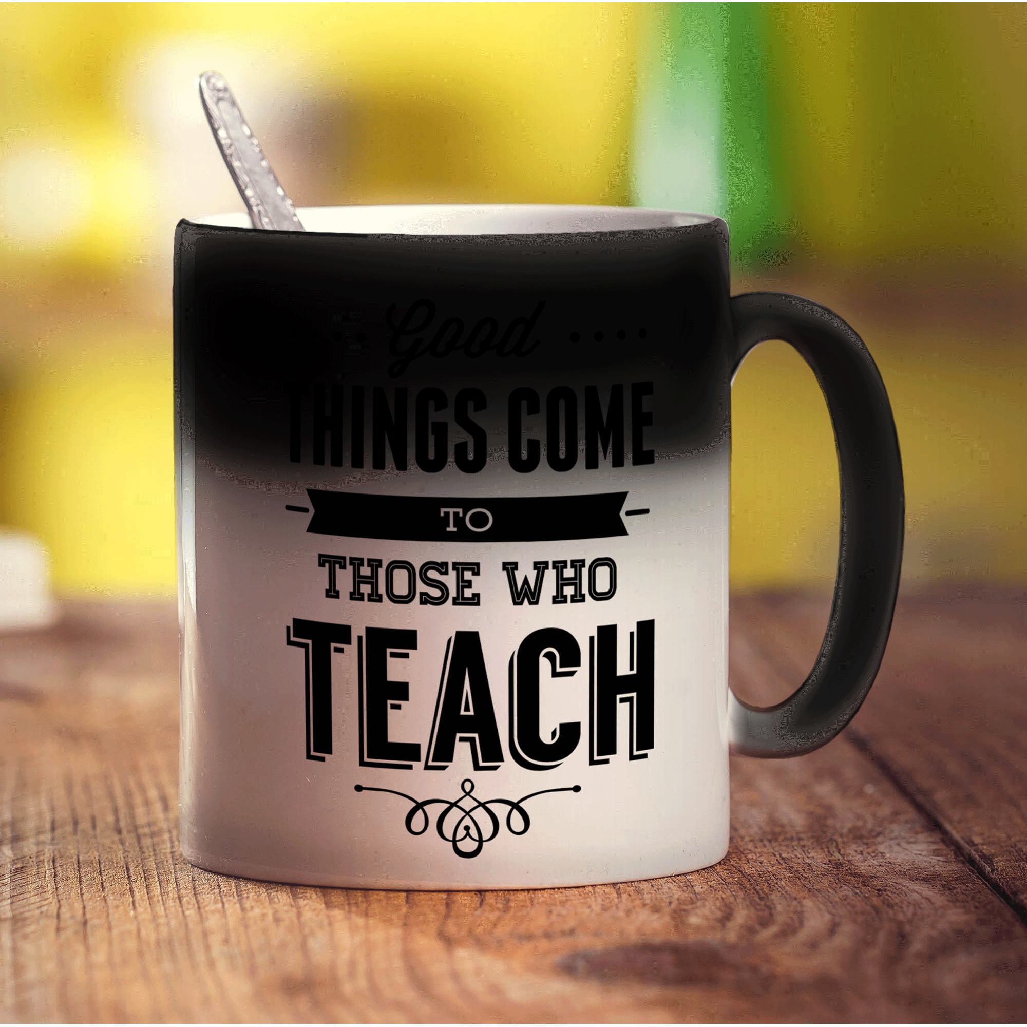 Good Things Come to Those Who Teach Mug - Standard 330ml (11oz) / Magic Mug