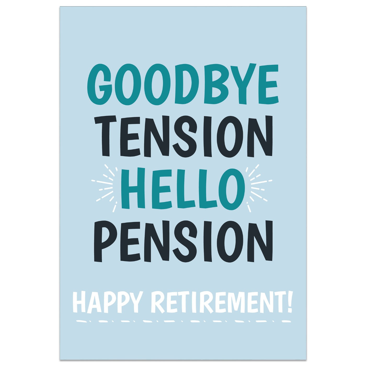 Goodbye Tension Happy Retirement Card