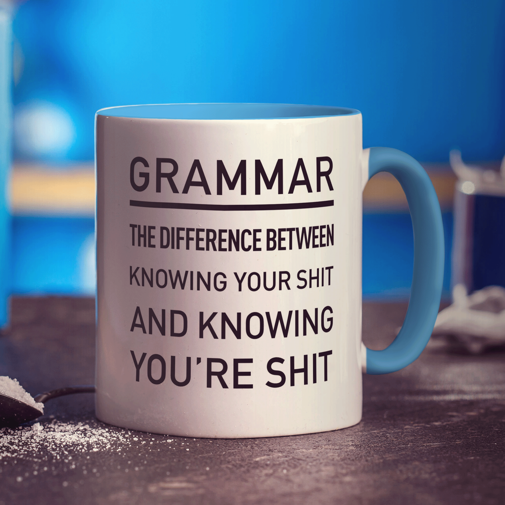Grammar The Difference Between Knowing Your Shit and Knowing You're Shit Mug