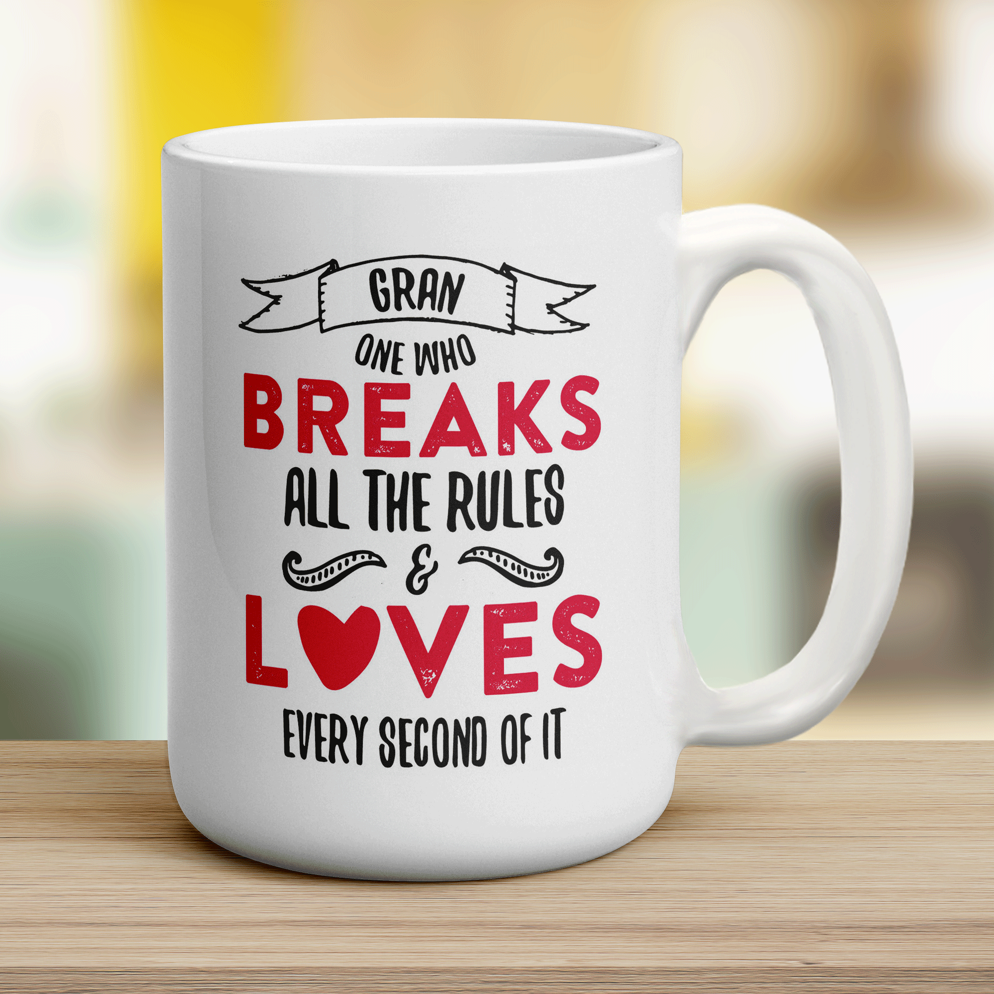 Gran One Who Breaks All The Rules & Loves Every Second Of It Mug - Jumbo 440ml (15oz) / White