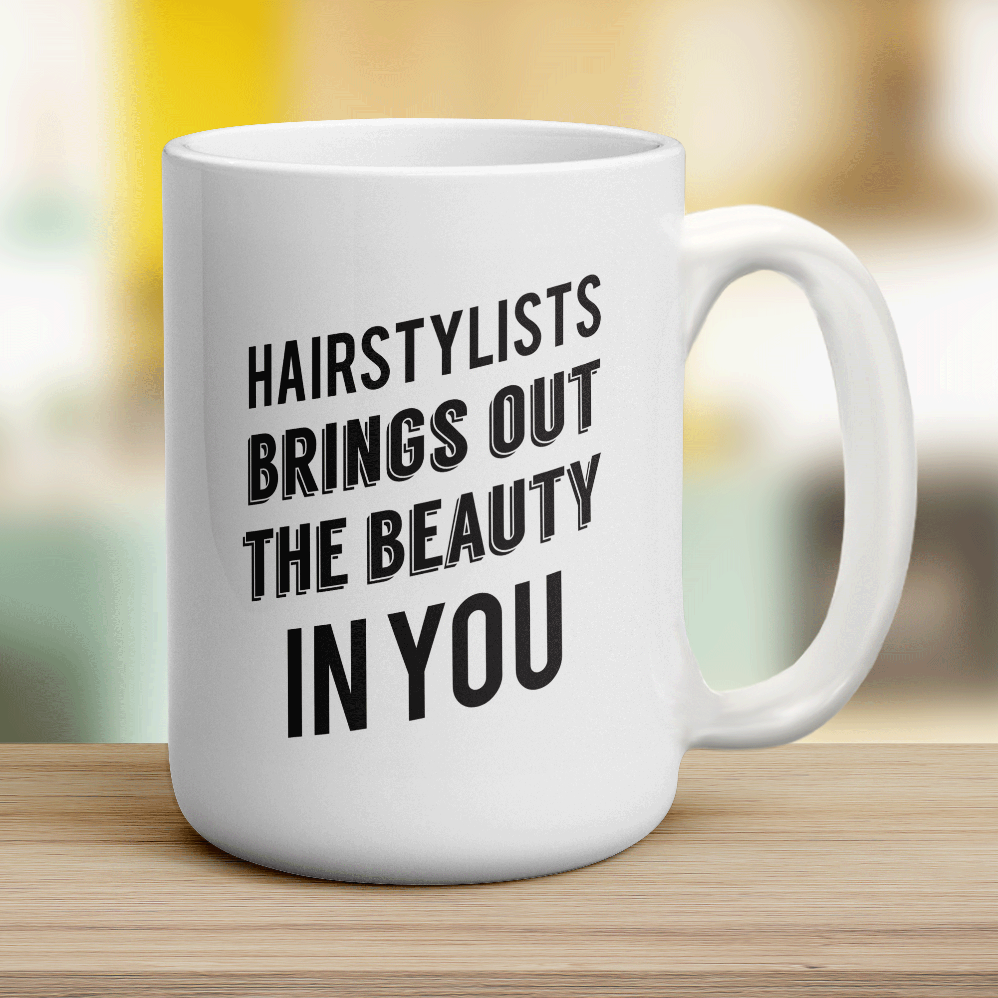 Hairstylists Bring Out the Beauty In You Mug - Jumbo 440ml (15oz) / White