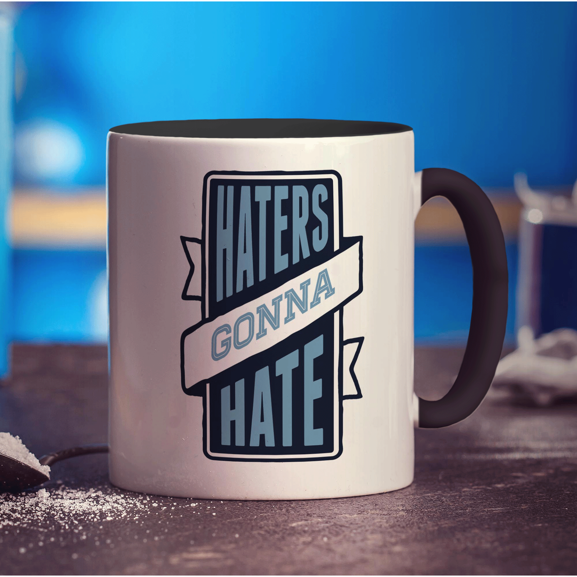Haters Gonna Hate Mug