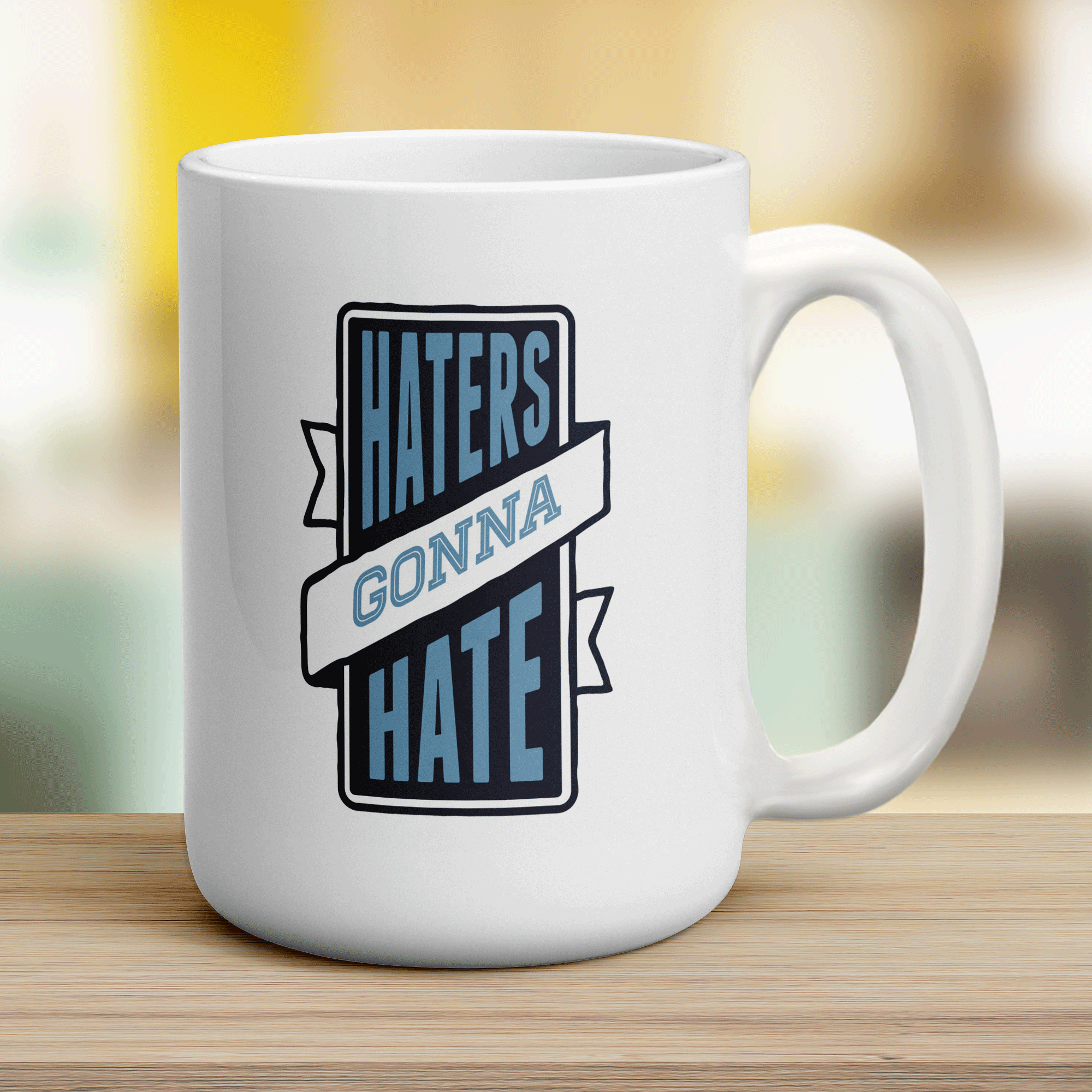 Haters Gonna Hate Mug