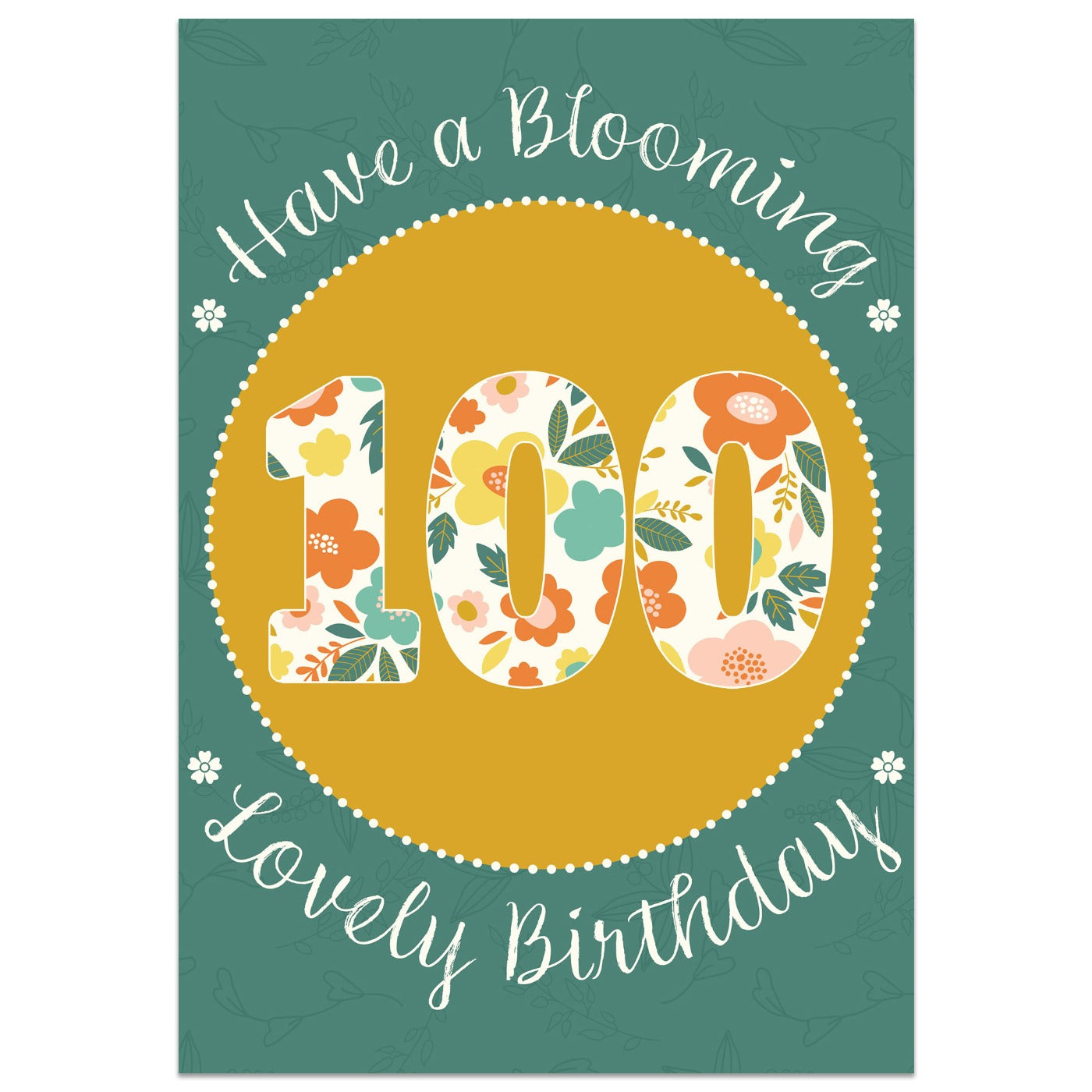 Have a Blooming Lovely 100th Birthday Card