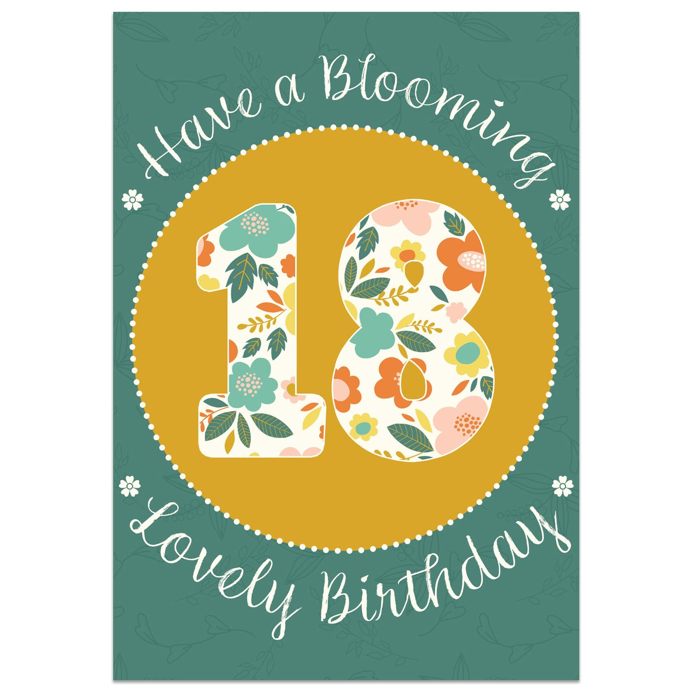 Have a Blooming Lovely 18th Birthday Card