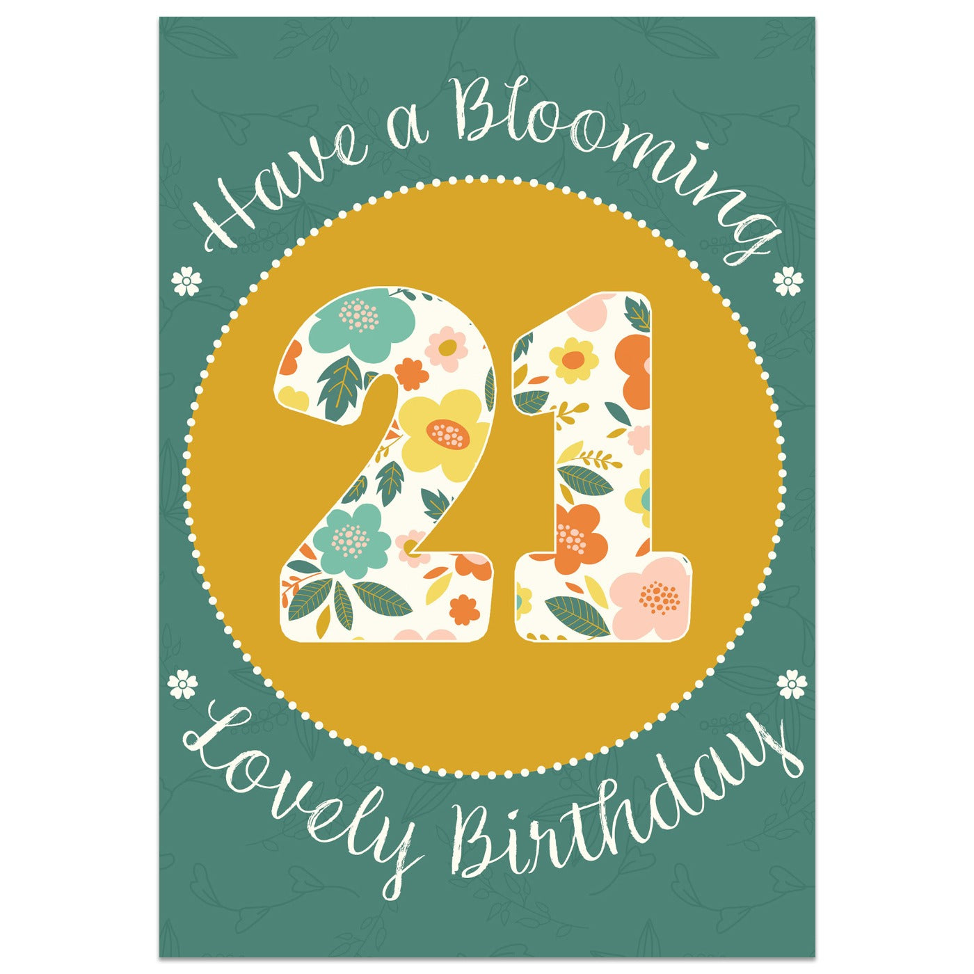 Have a Blooming Lovely 21st Birthday Card