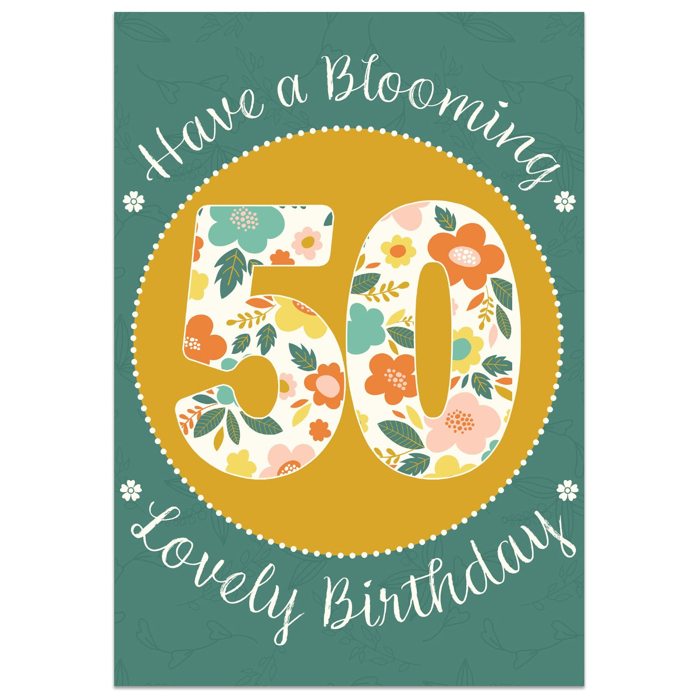 Have a Blooming Lovely 50th Birthday Card