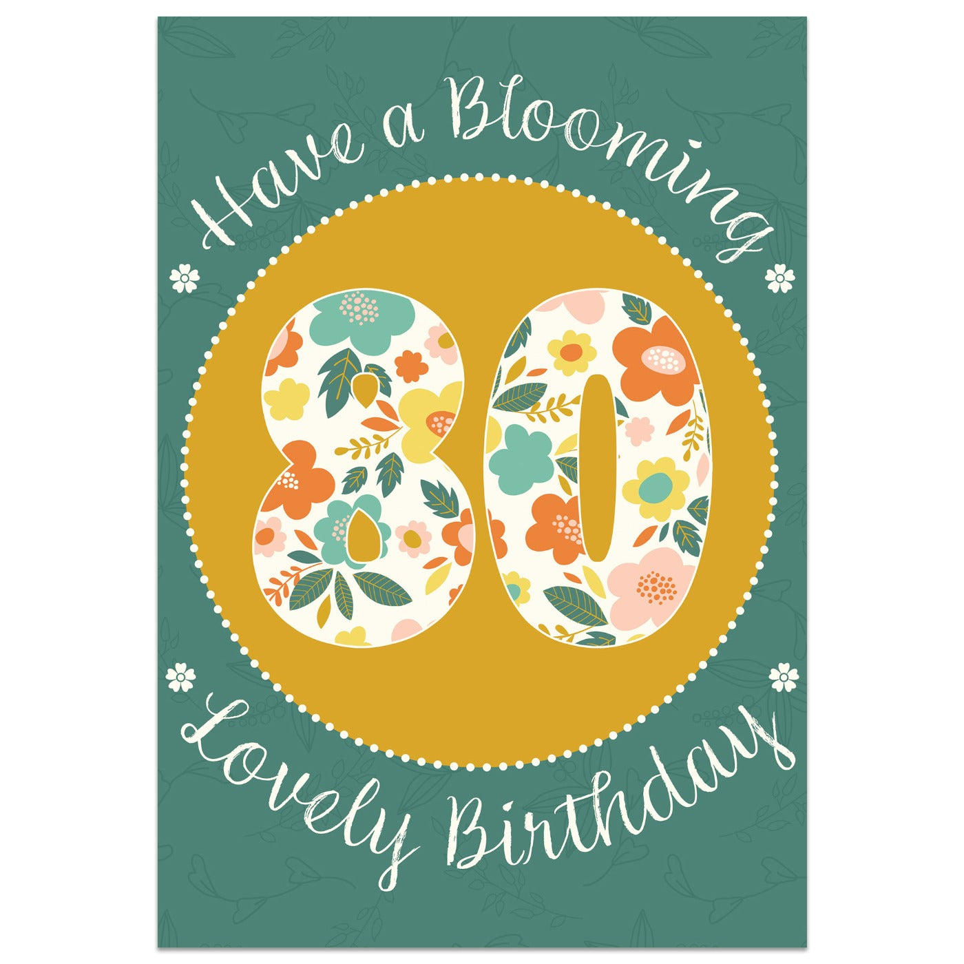Have a Blooming Lovely 80th Birthday Card