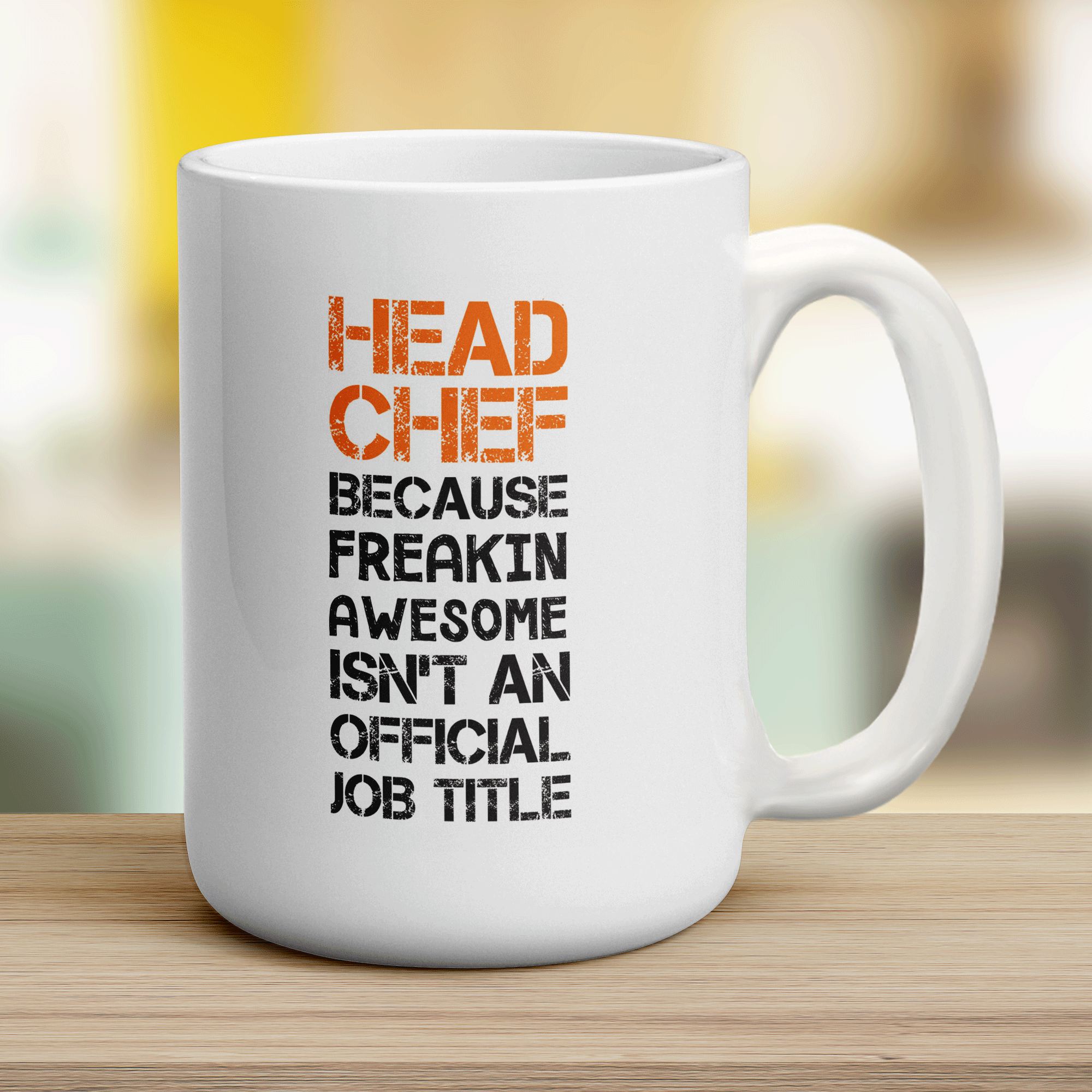 Head Chef Because Freakin' Awesome Isn't an Official Job Title Mug
