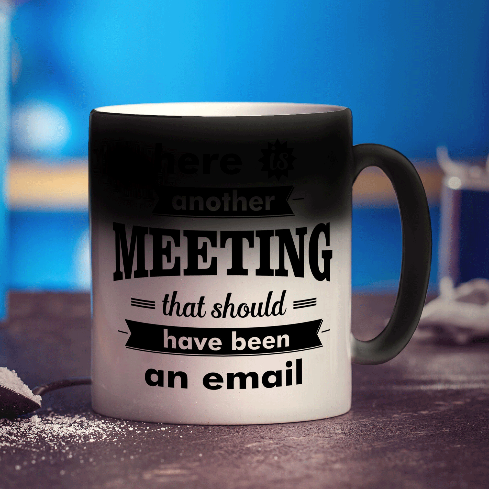 Here is Another Meeting That Should Have Been an Email Mug