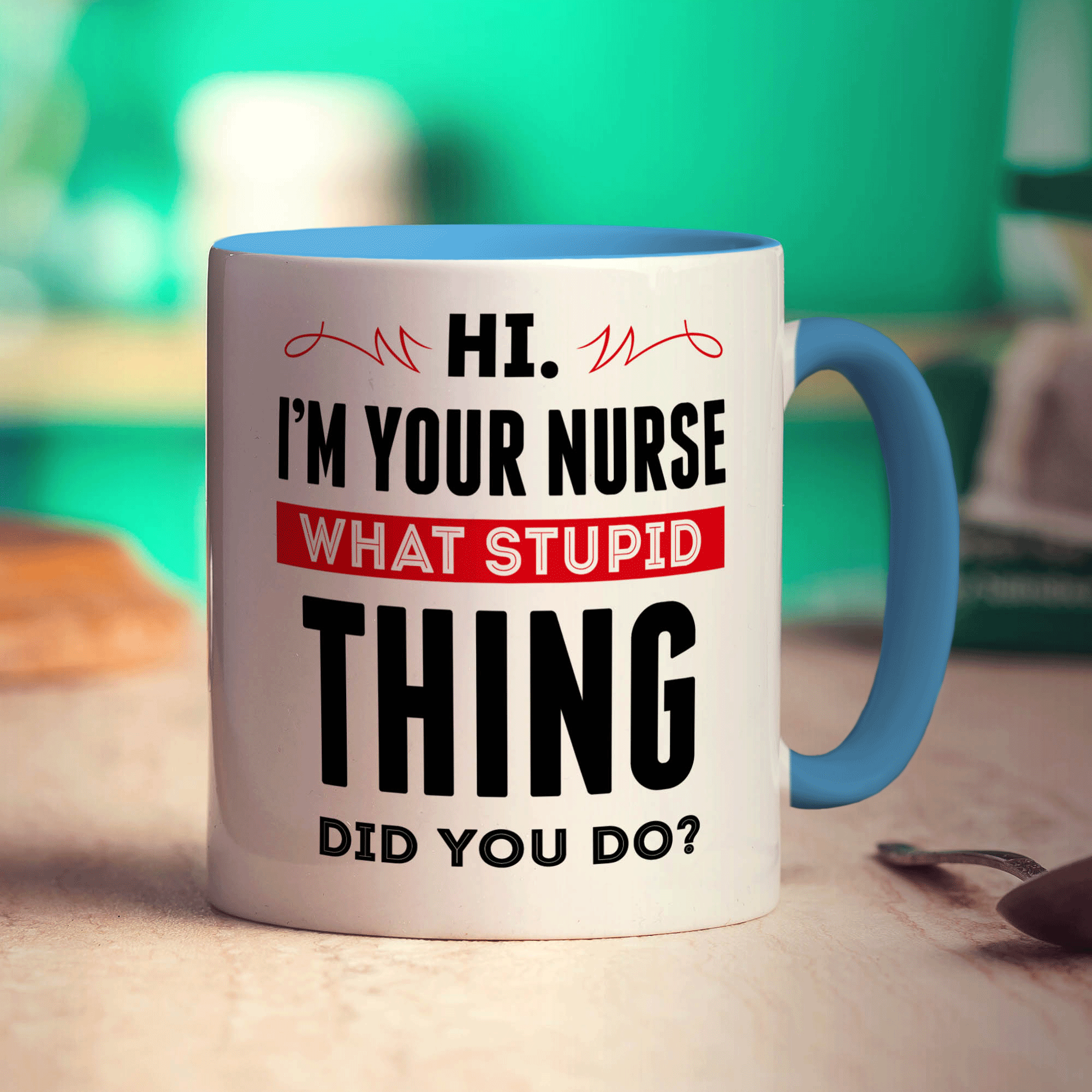 Hi. I'm Your Nurse What Stupid Thing Did You Do Mug - Standard 330ml (11oz) / Blue