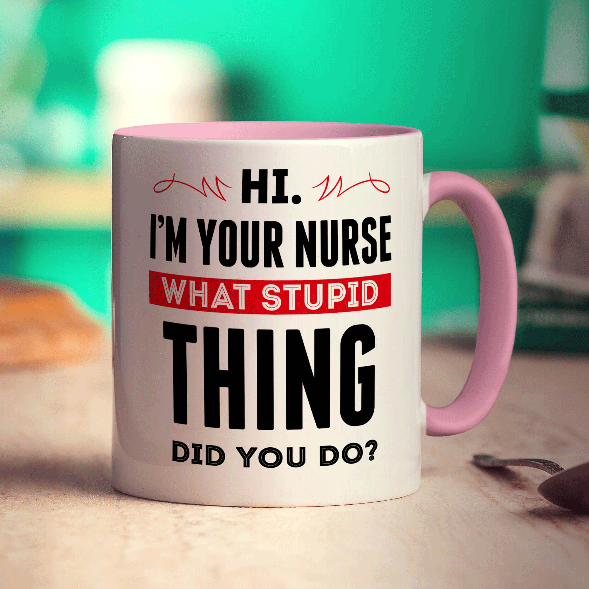 Hi. I'm Your Nurse What Stupid Thing Did You Do Mug - Standard 330ml (11oz) / Pink
