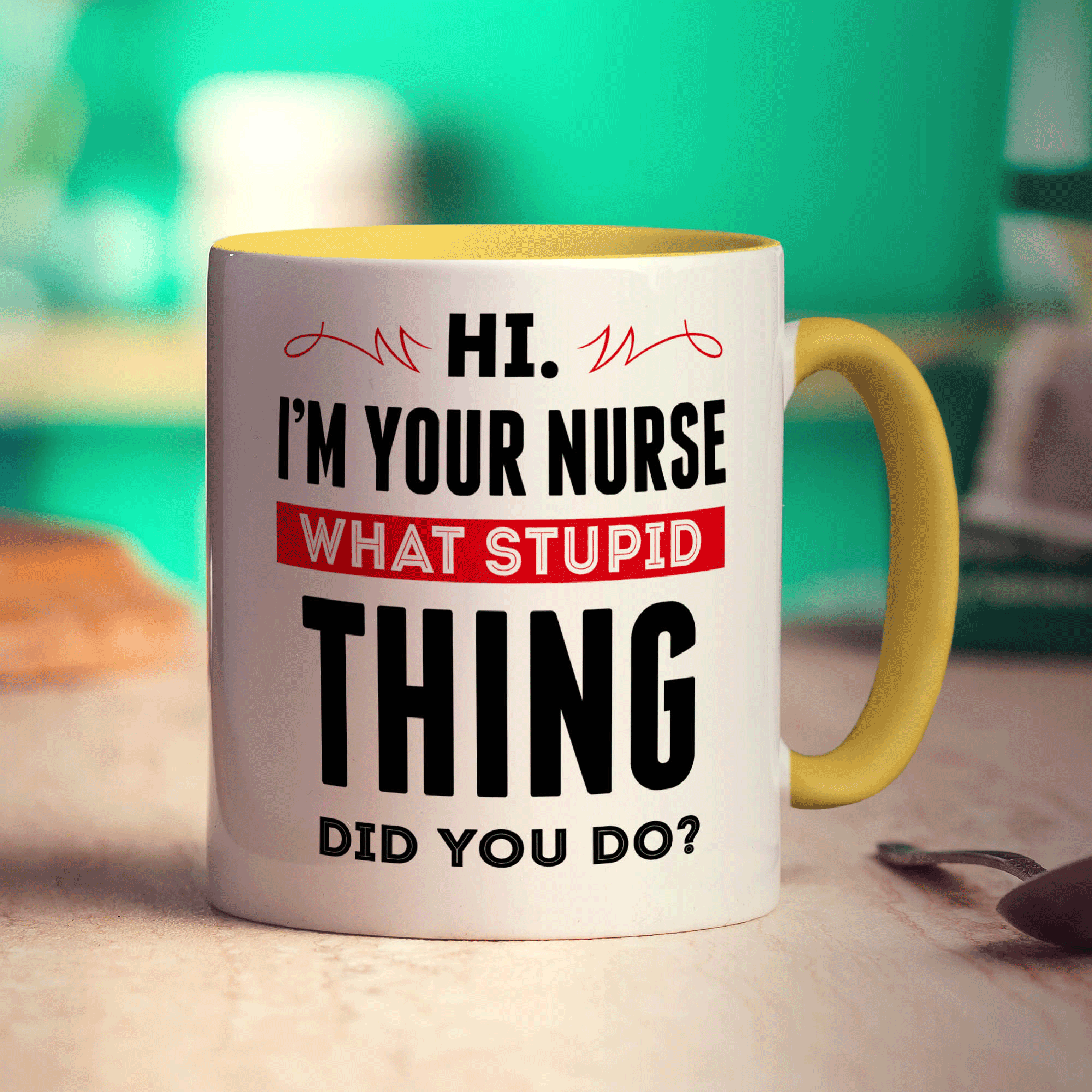 Hi. I'm Your Nurse What Stupid Thing Did You Do Mug - Standard 330ml (11oz) / Yellow