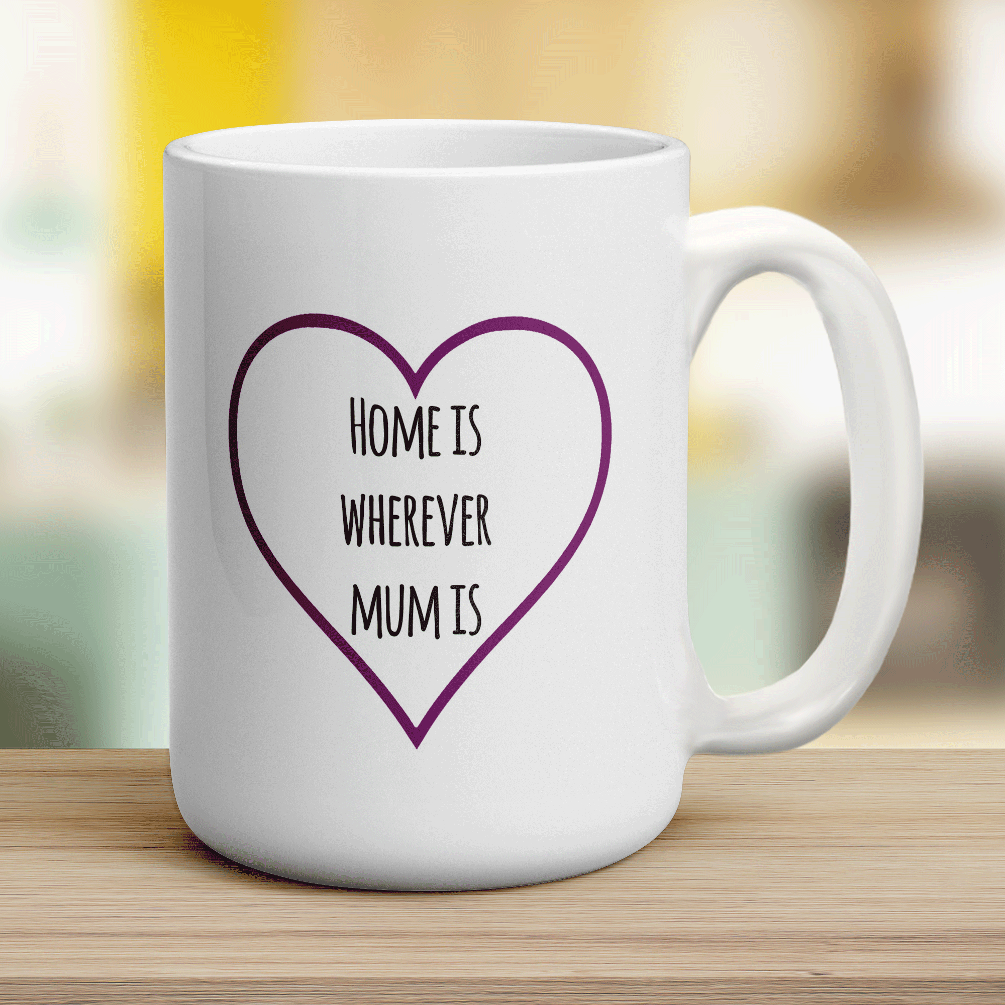 Home is Wherever Mum Is Mug