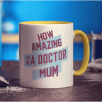 How Amazing To Be a Doctor Mum Mug - Standard 330ml (11oz) / Yellow