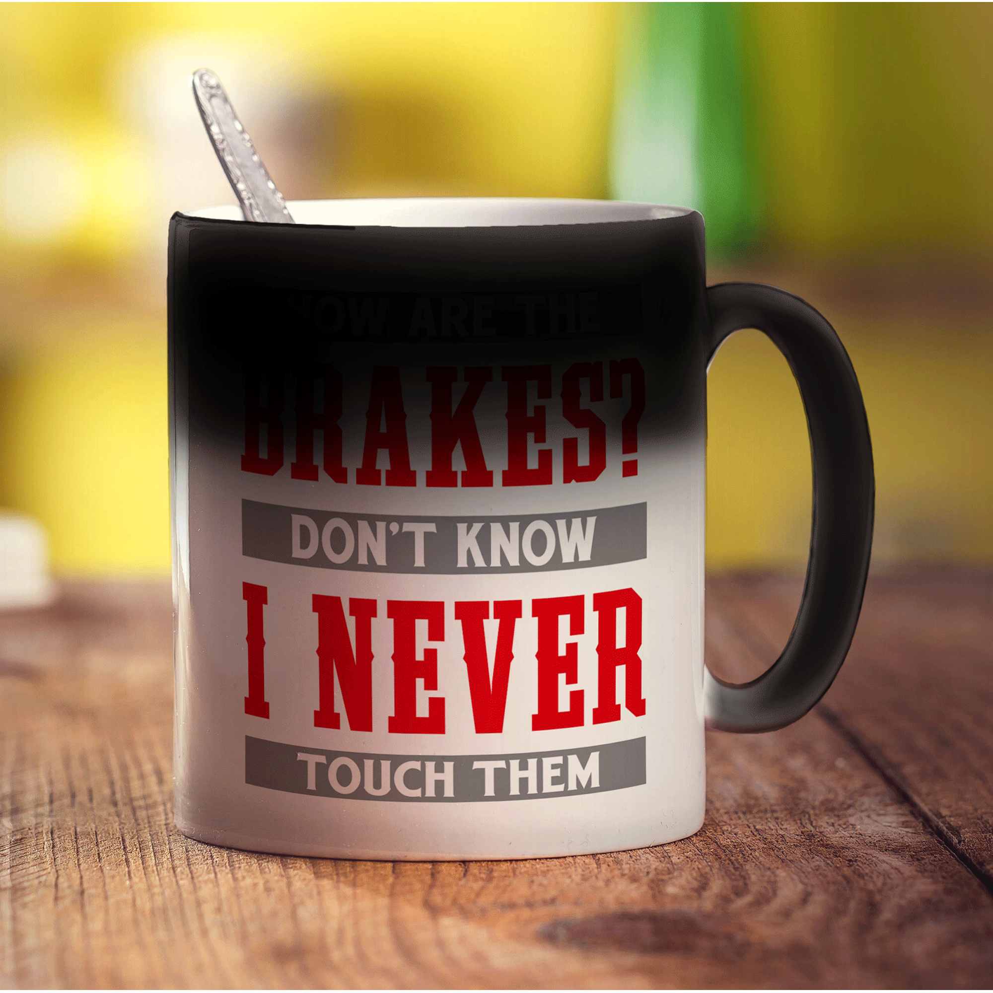 How Are The Brakes? Don't Know I Never Touch Them Mug - Standard 330ml (11oz) / Magic Mug