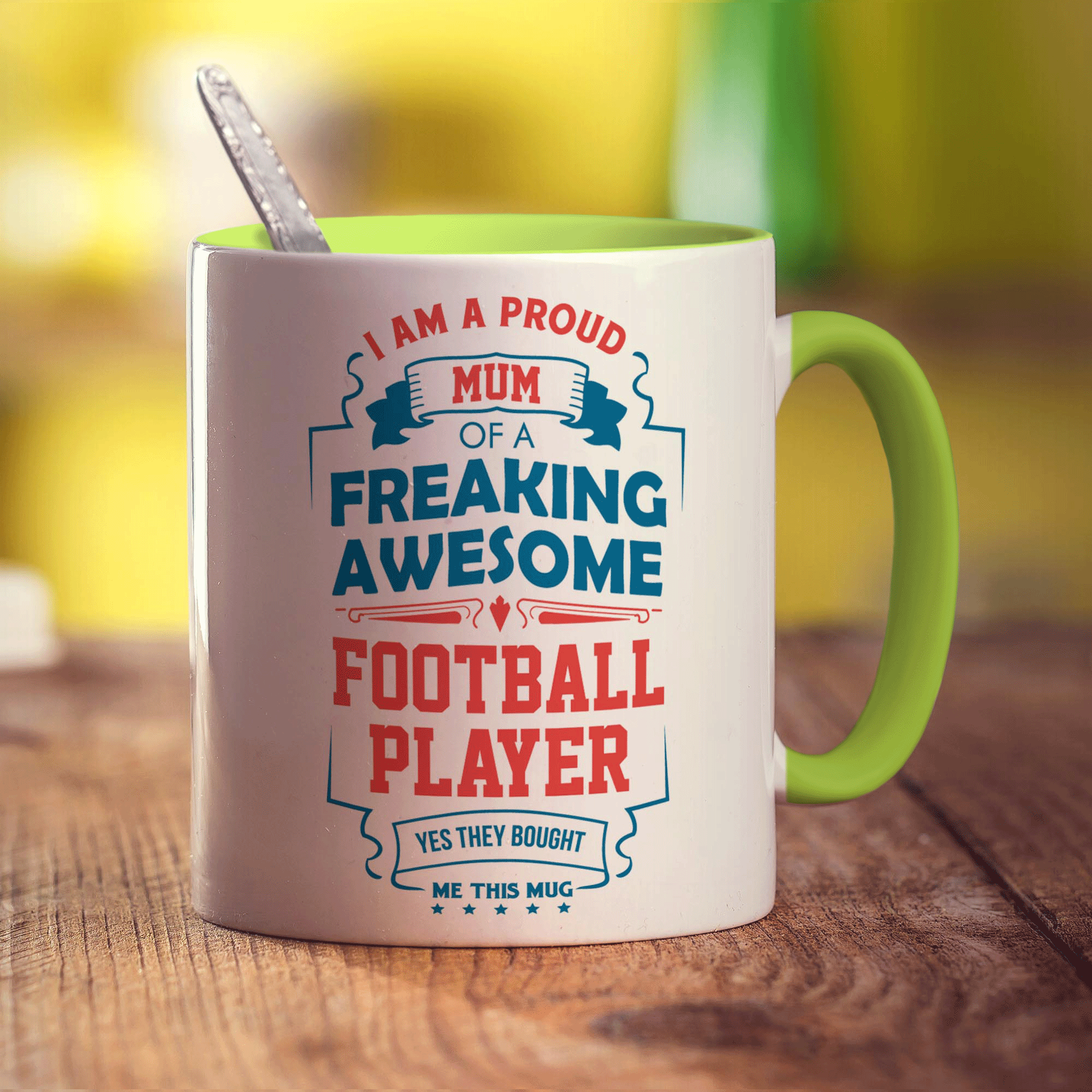 I Am A Proud Mum Of A Freaking Awesome Football Player... Yes They Bought Me This Mug