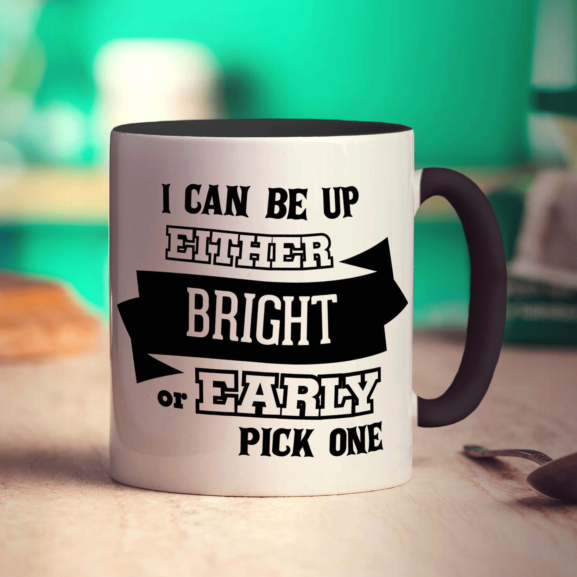 I Can Be Up Either Bright or Early, Pick One Mug - Standard 330ml (11oz) / Black
