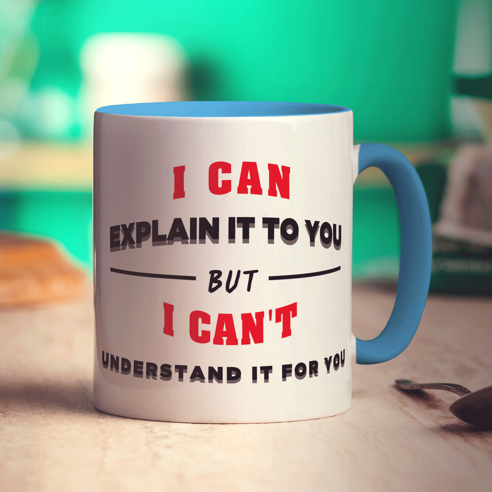I Can Explain It To You But I Can't Understand It For You Mug - Standard 330ml (11oz) / Blue