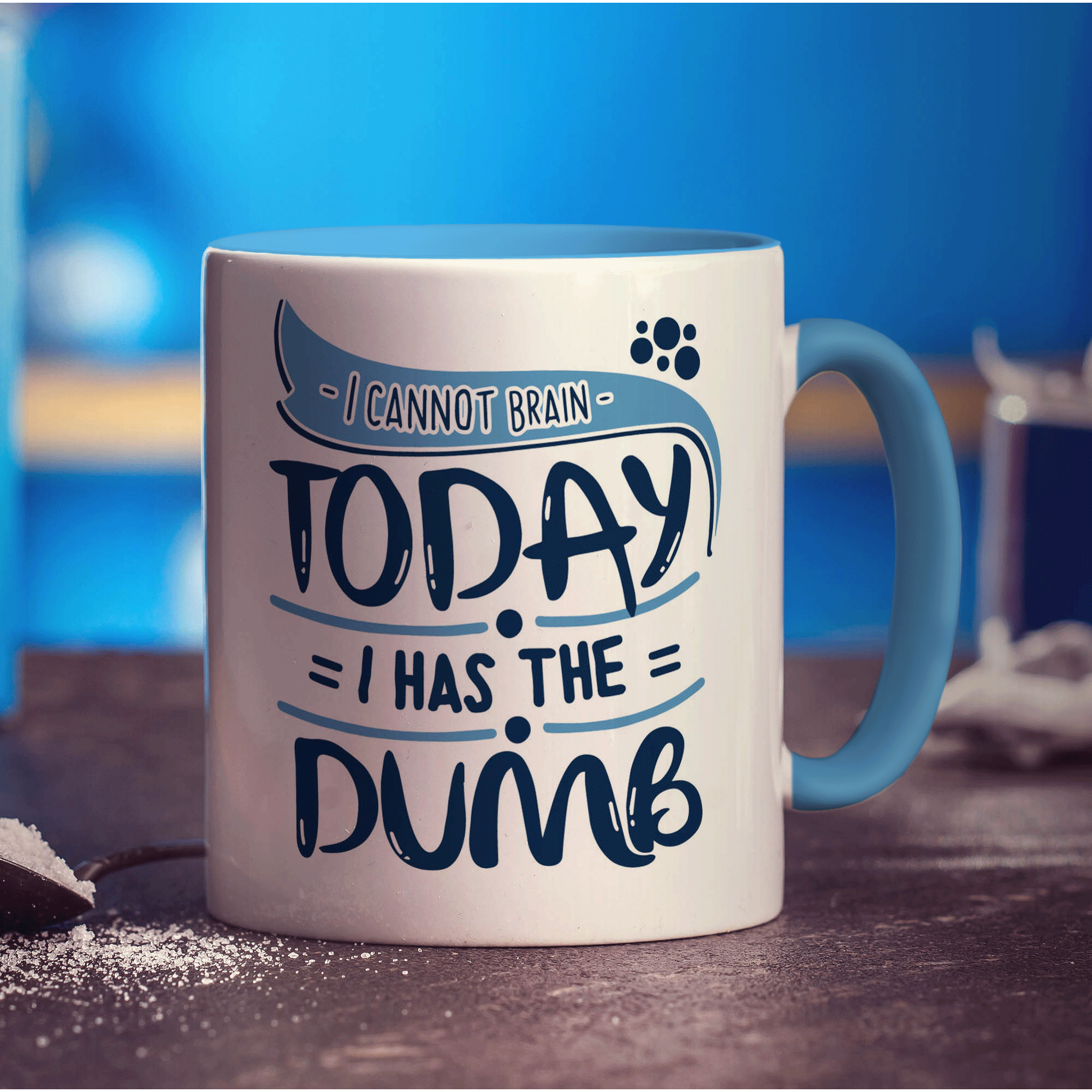 I Cannot Brain Today I Has The Dumb Mug - Standard 330ml (11oz) / Blue