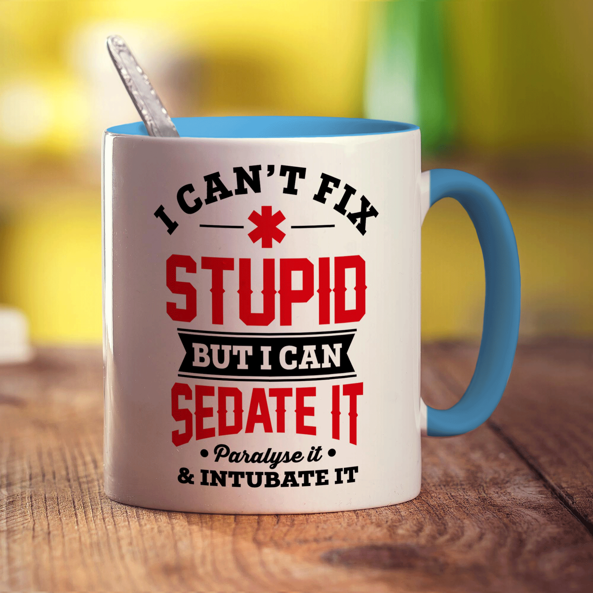 I Can't Fix Stupid But I Can Sedate it, Paralyse it, Intubate it Mug - Standard 330ml (11oz) / Blue