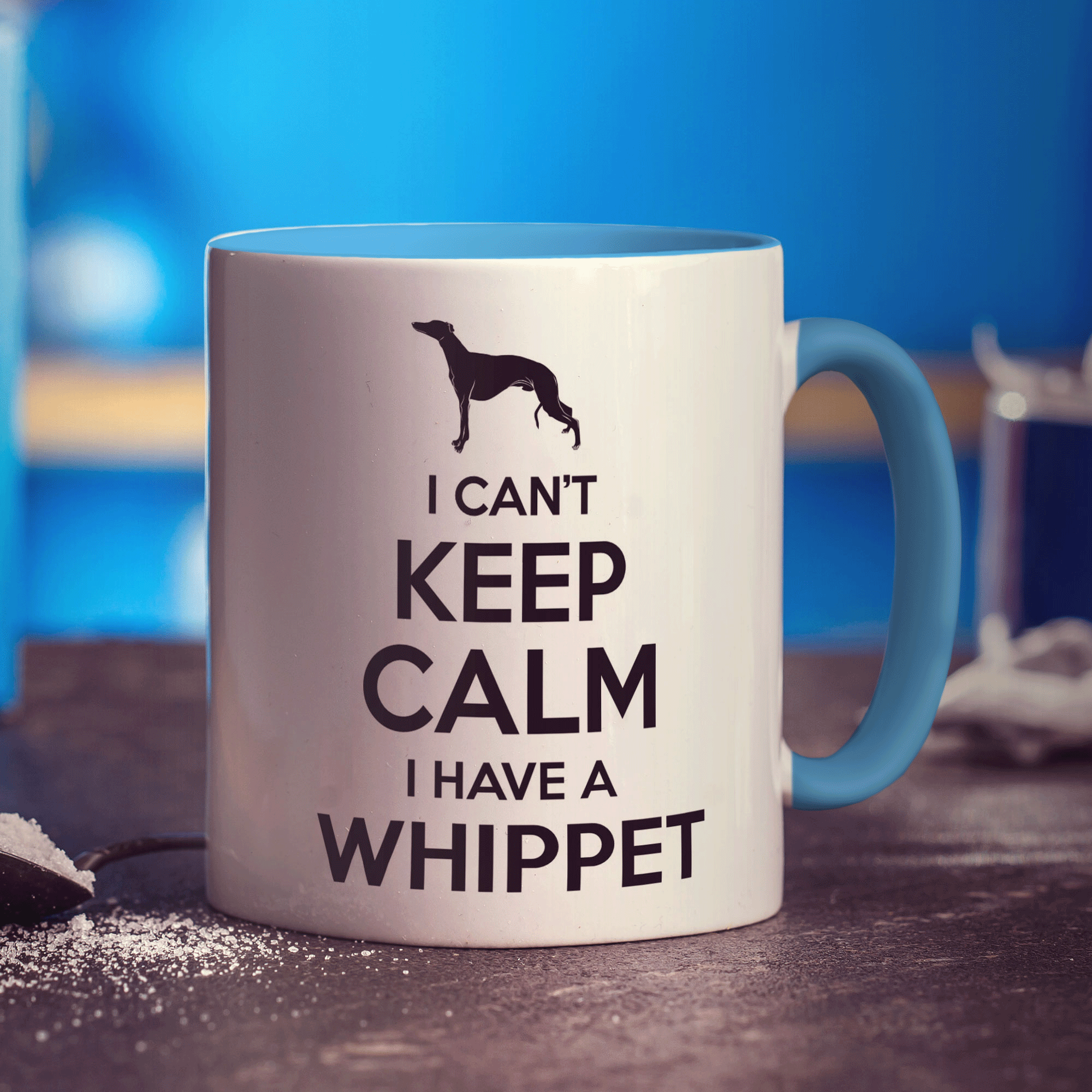 I Can't Keep Calm I Have A Whippet Mug