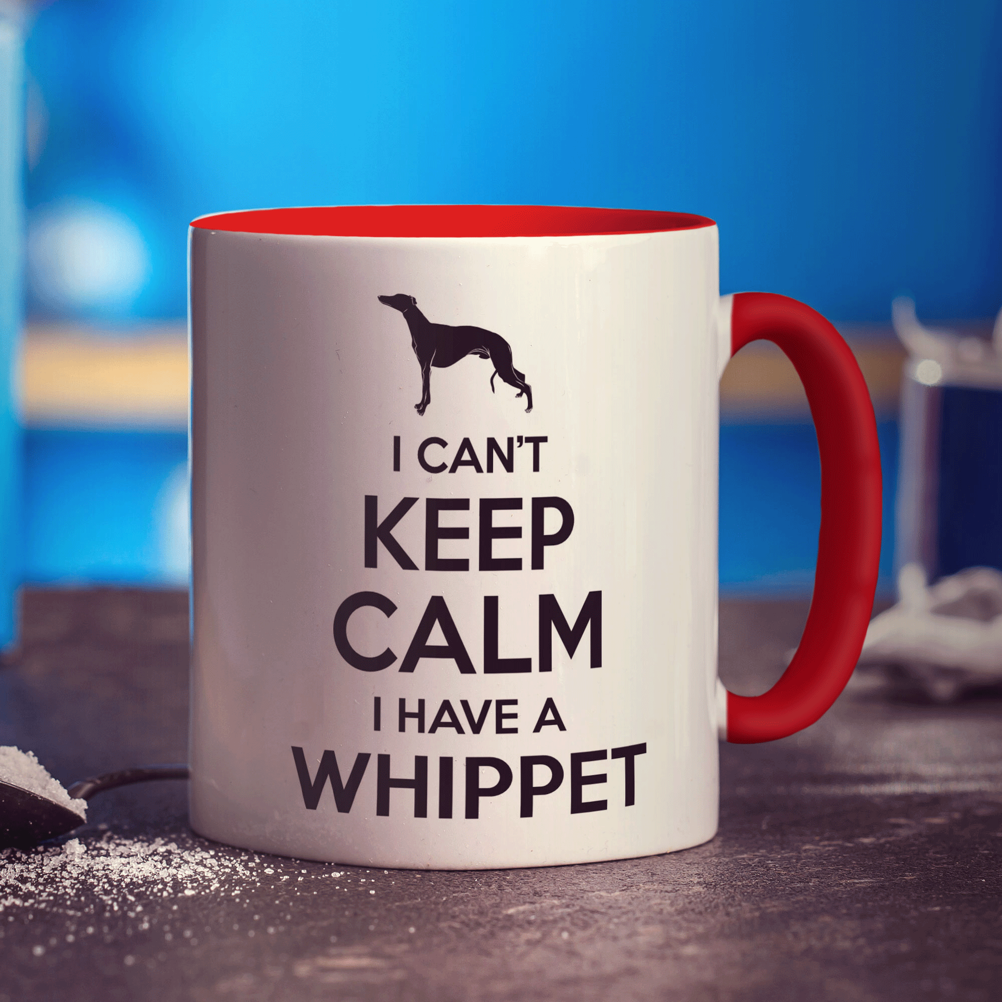 I Can't Keep Calm I Have A Whippet Mug