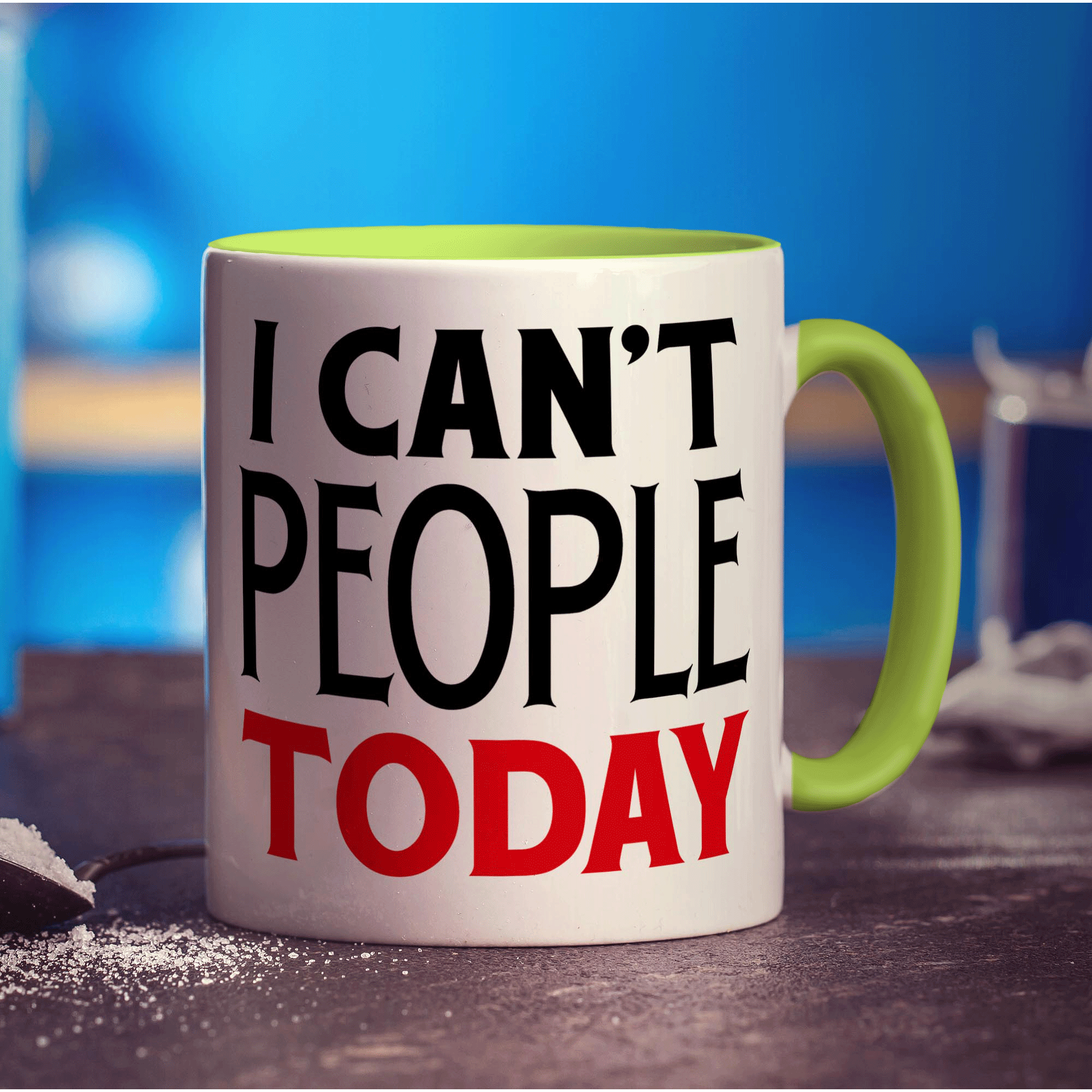 I Can't People Today Mug