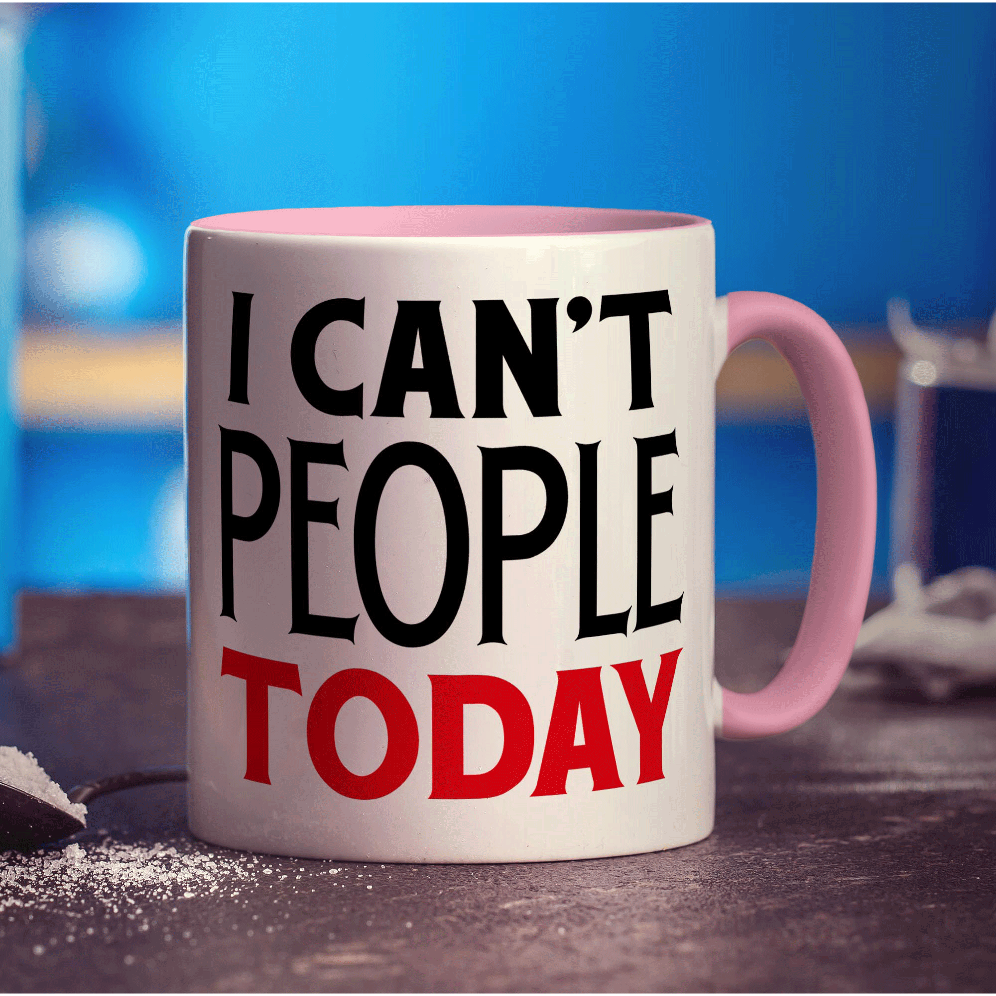 I Can't People Today Mug