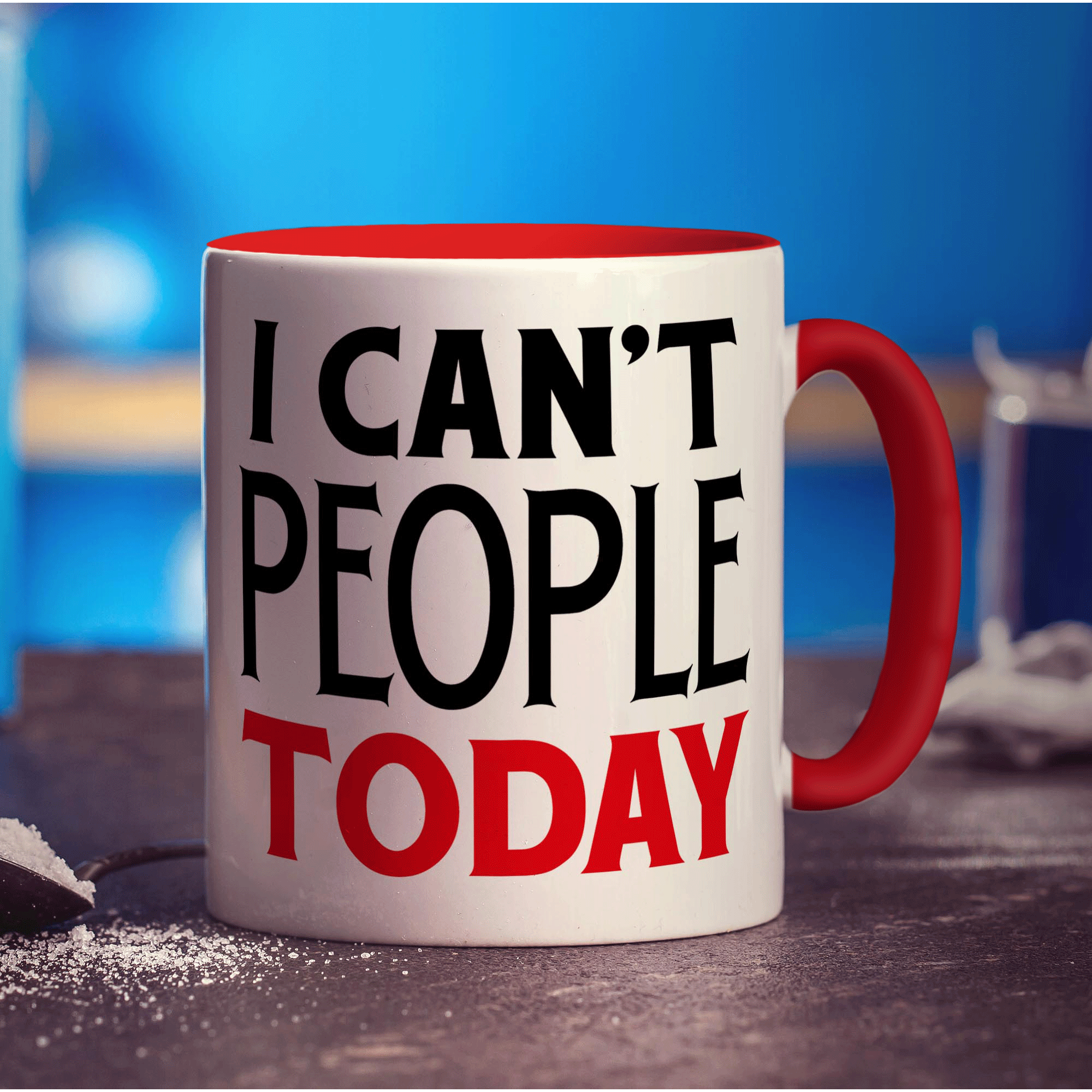 I Can't People Today Mug
